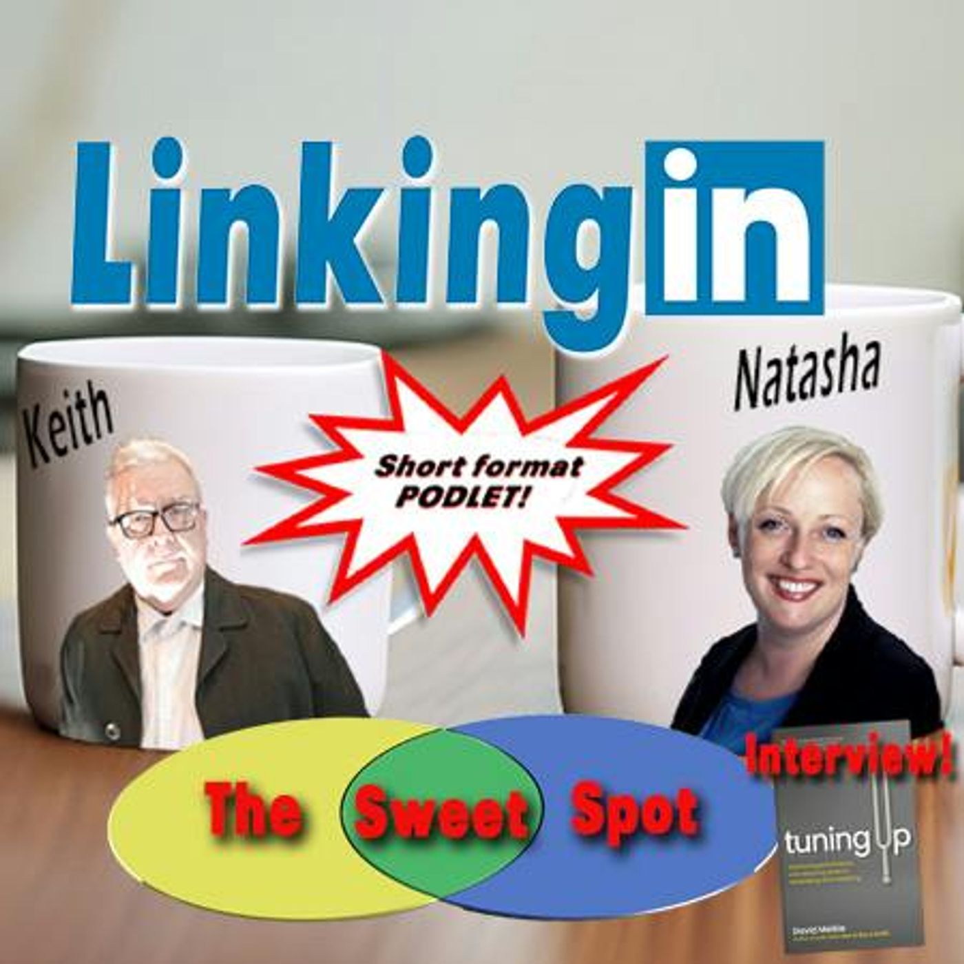 Linking-In with Keith & Natasha: The Sweet Spot
