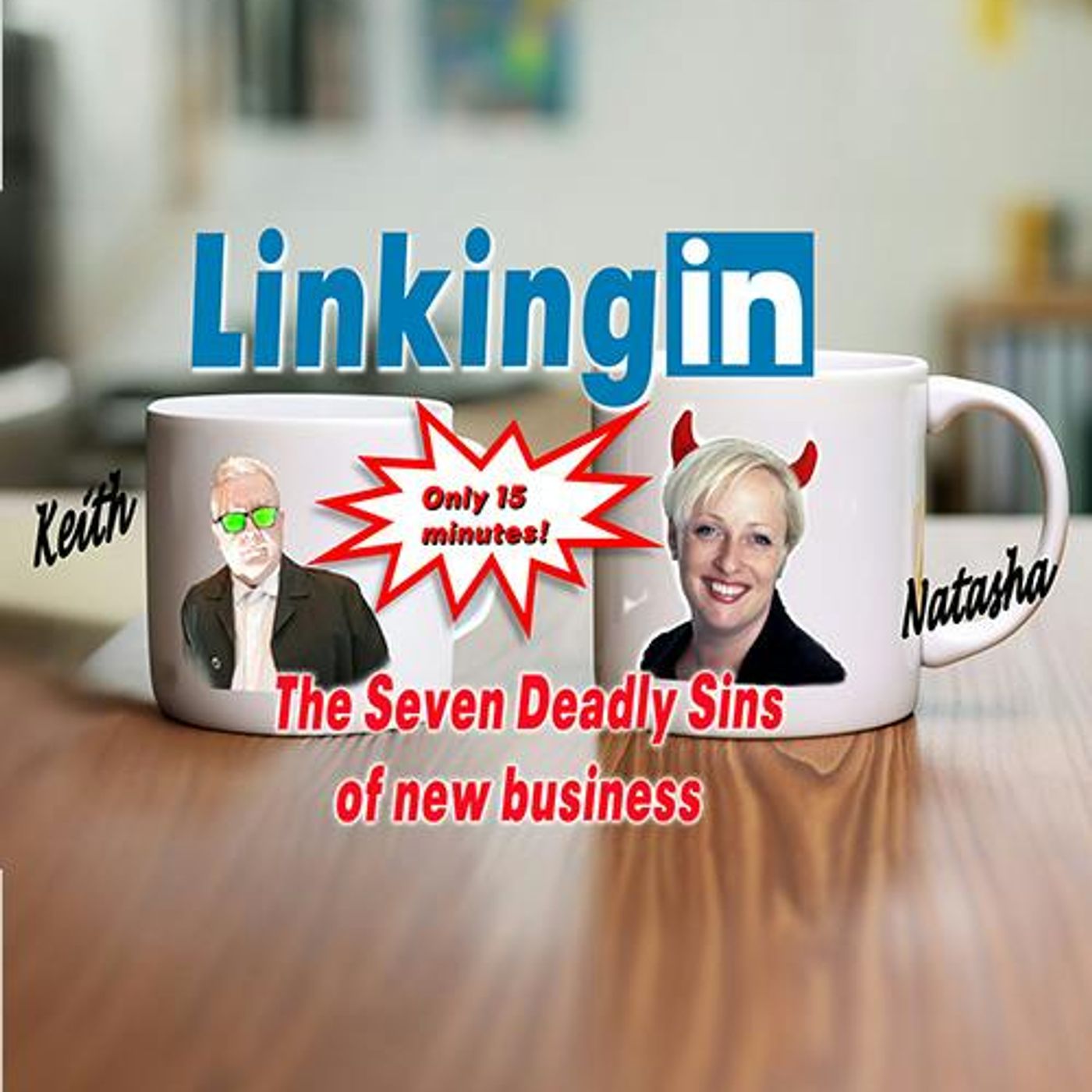 Linking-In: Deadly Sins – with Keith & Natasha