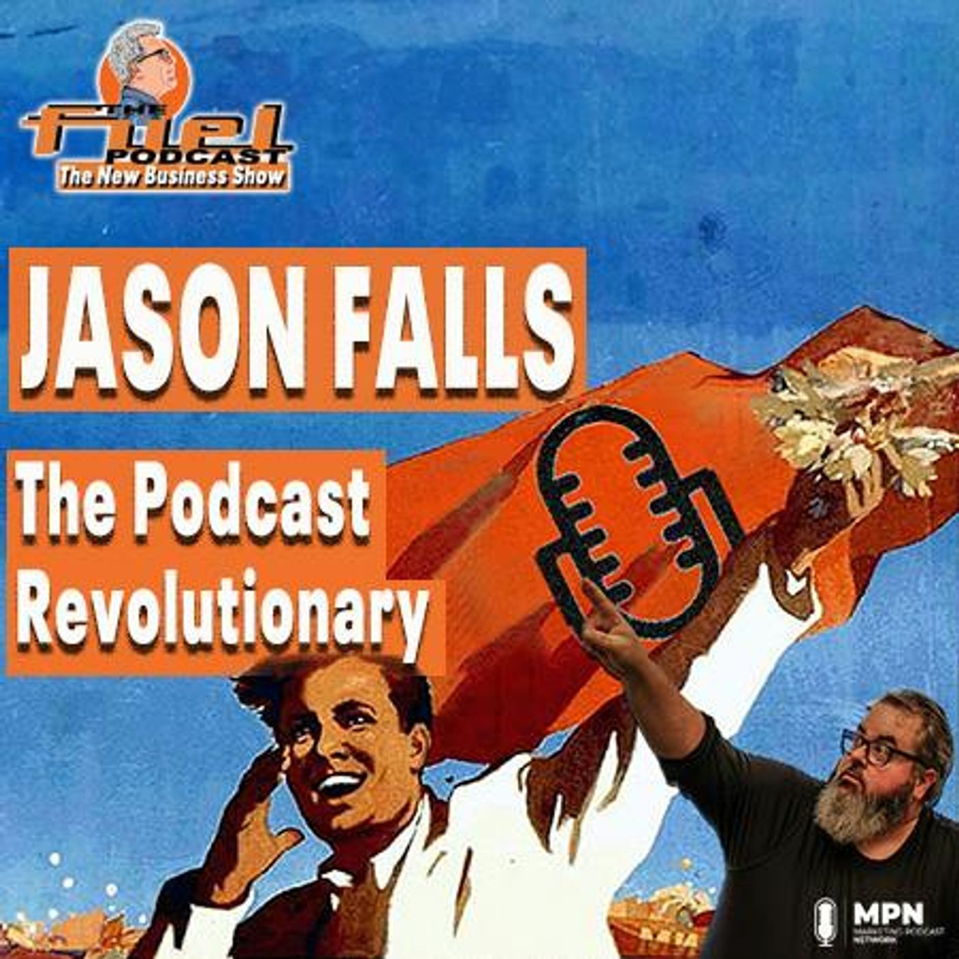 Jason Falls: The Podcast Revolutionary