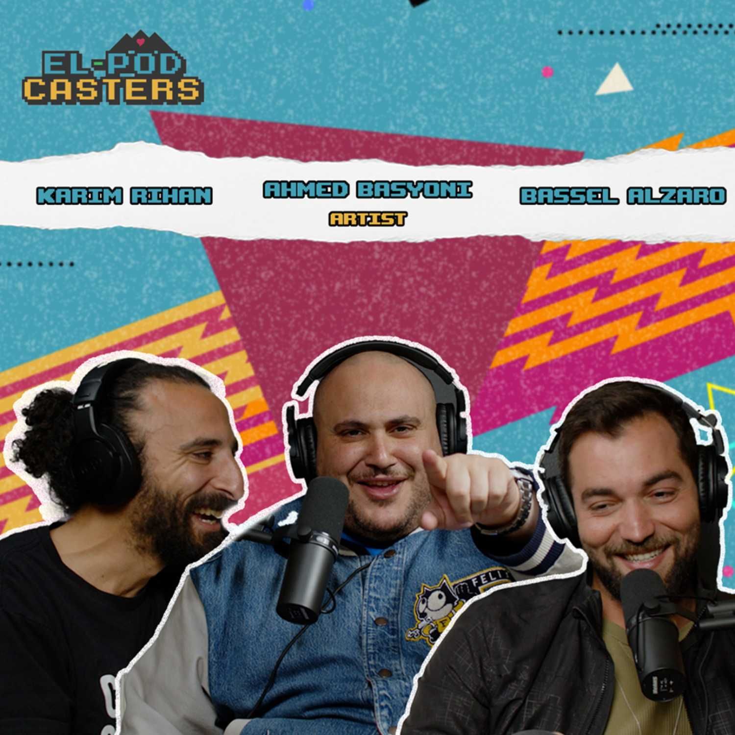 El-Podcasters with Ahmed Basyoni