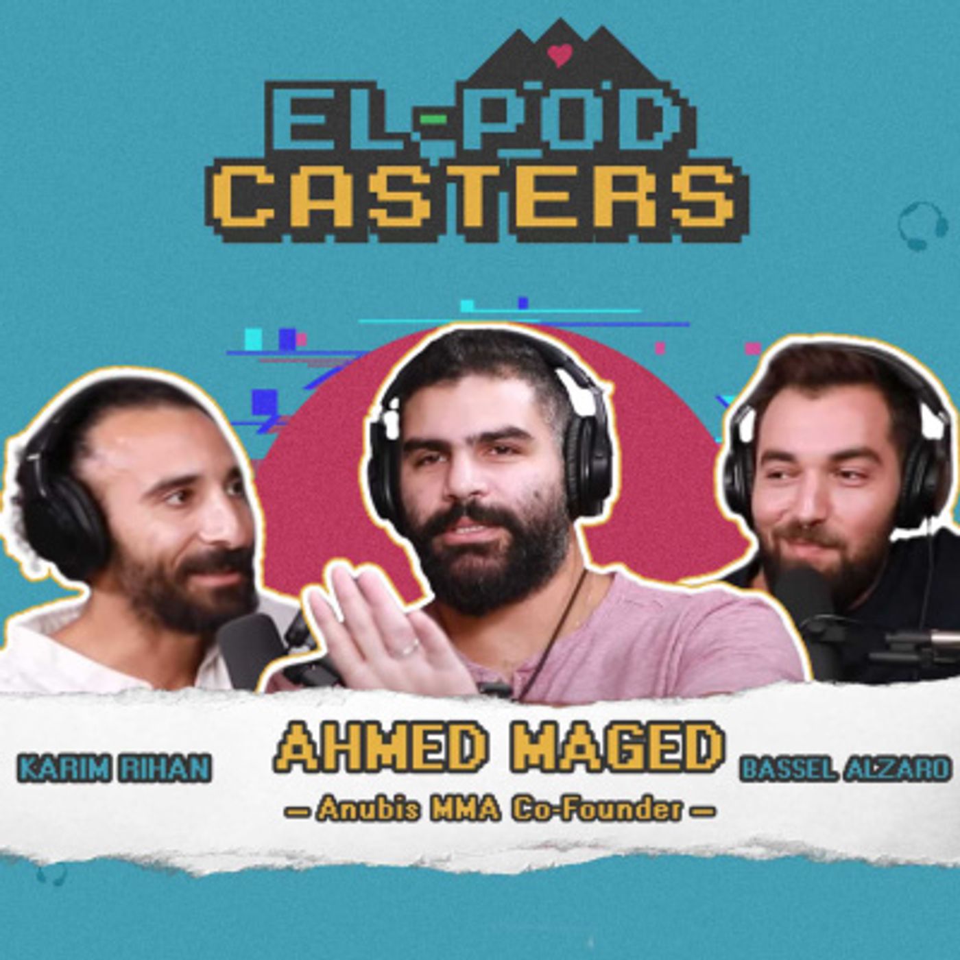 البودكاسترز مع أحمد ماجد - رياضة الجيجتسو و الالعاب القتالية في مصر