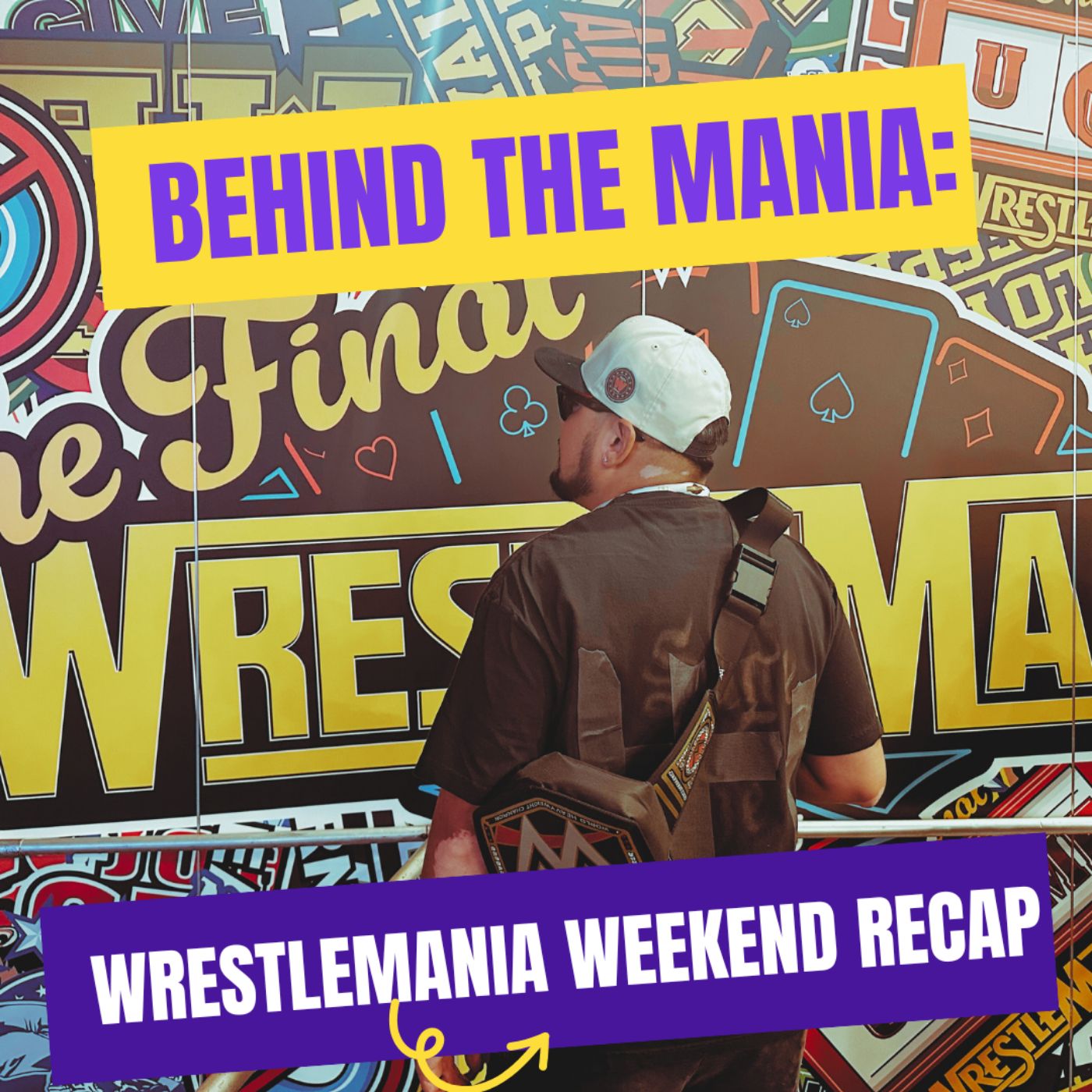 Behind the Mania: WrestleMania Weekend Recap episode artwork
