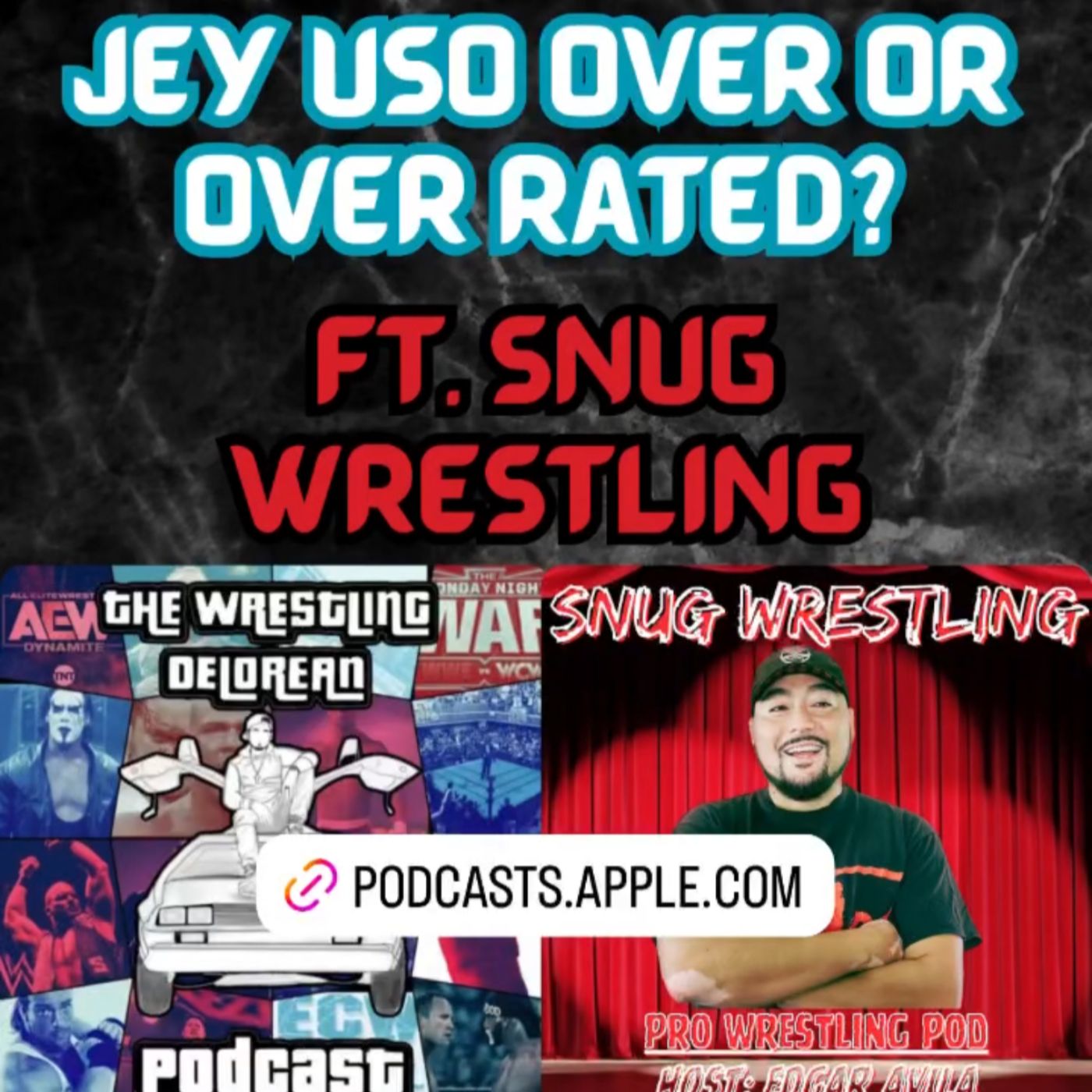 Wrestling Delorean Podcast EP. 344 ft. Snug Wrestling