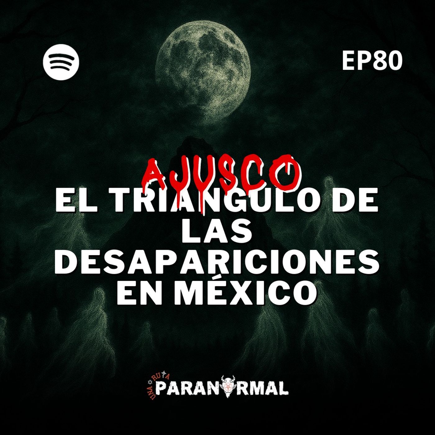 Ajusco: Desapariciones, rituales y algo que no quiere ser encontrado| Una Ruta Paranormal| EP: 80