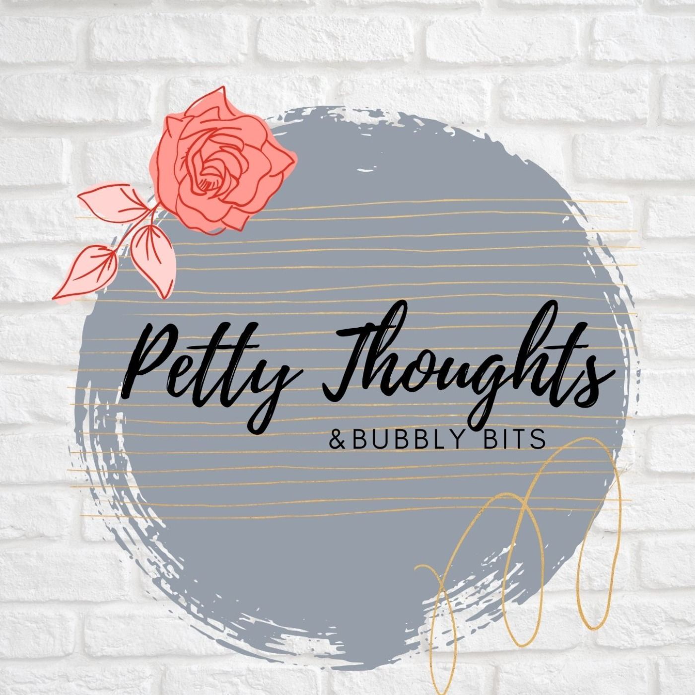 Petty Thoughts & Bubbly Bits