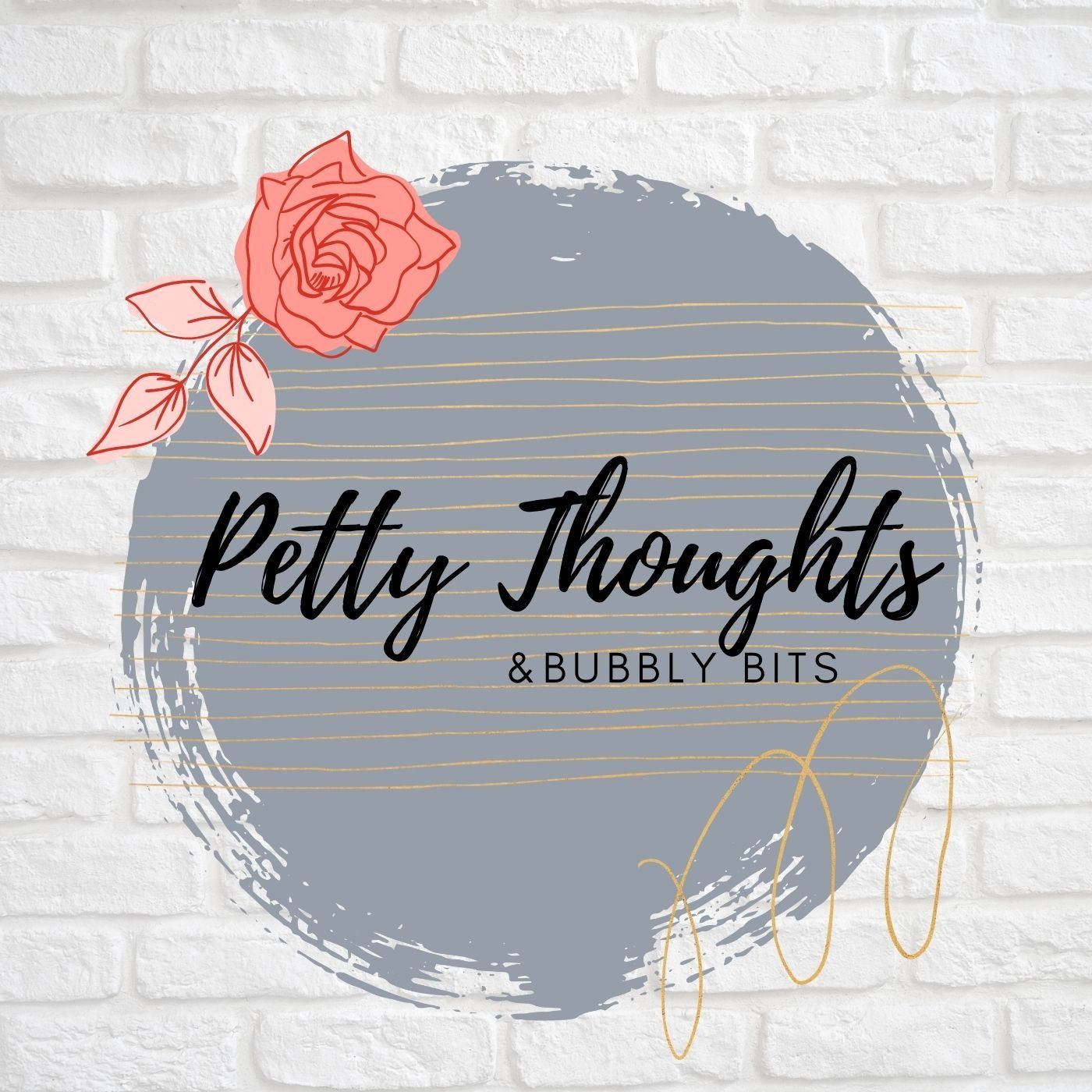 Petty Thoughts & Bubbly Bits