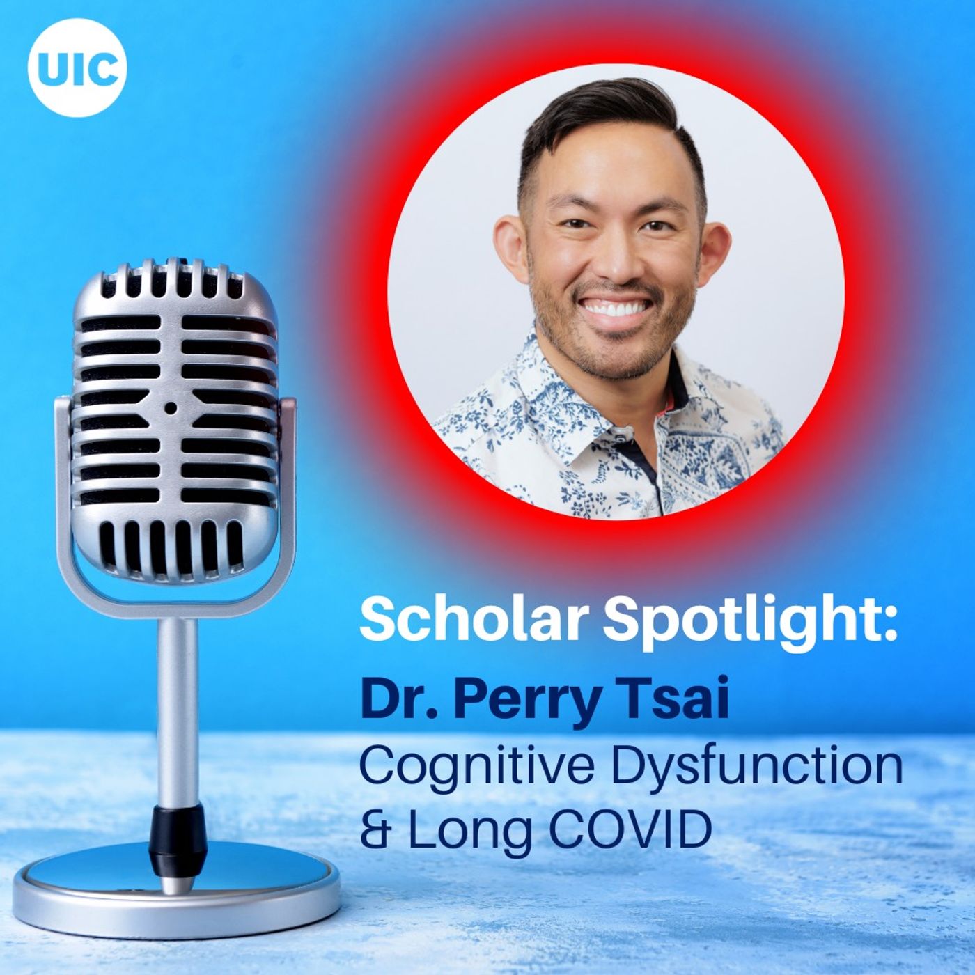Scholar Spotlight: Dr. Perry Tsai, Cognitive Dysfunction & Long COVID