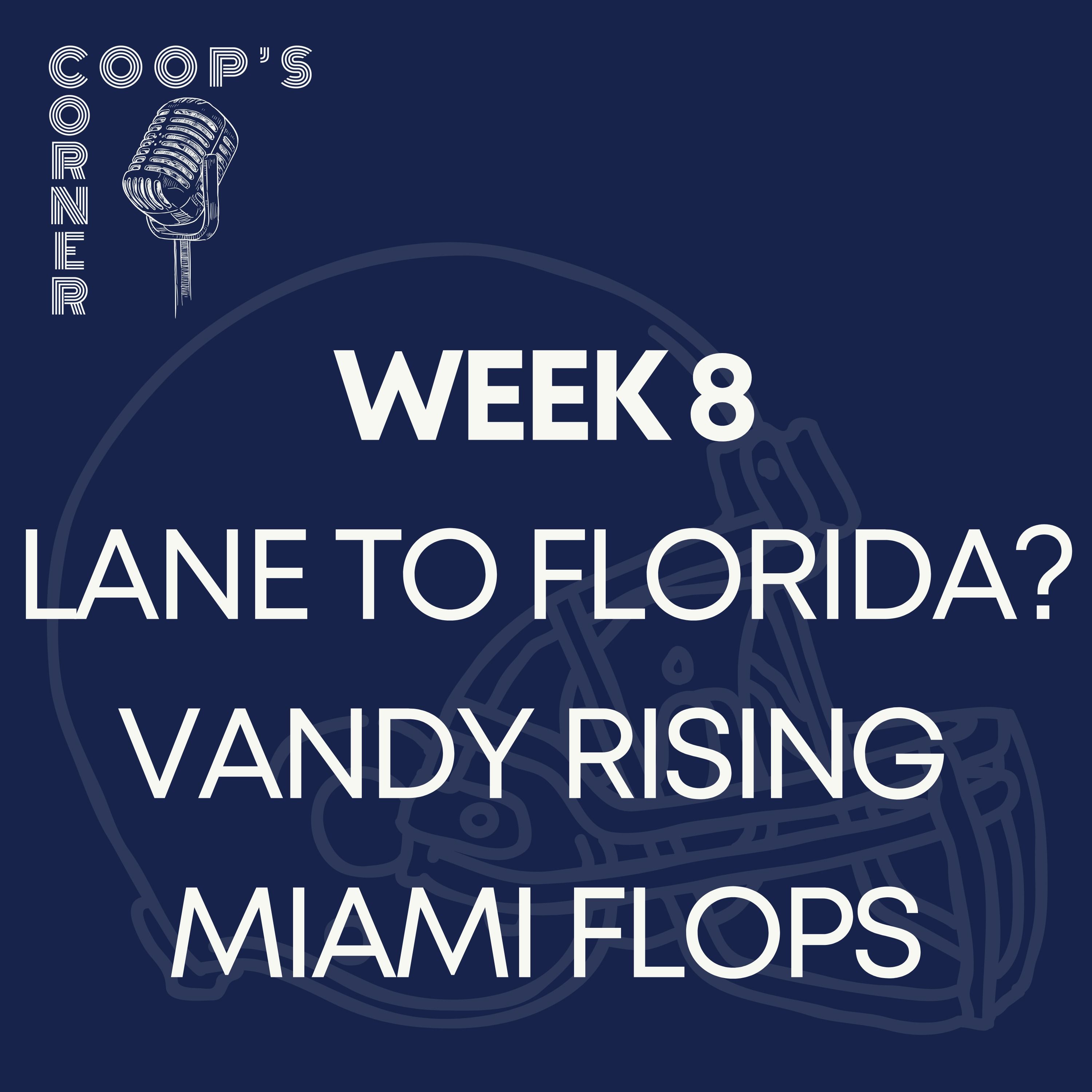 Coop's Corner: Lane to Florida? | Vanderbilt's RISE | Miami's Fall & LSU's Dilemma episode artwork