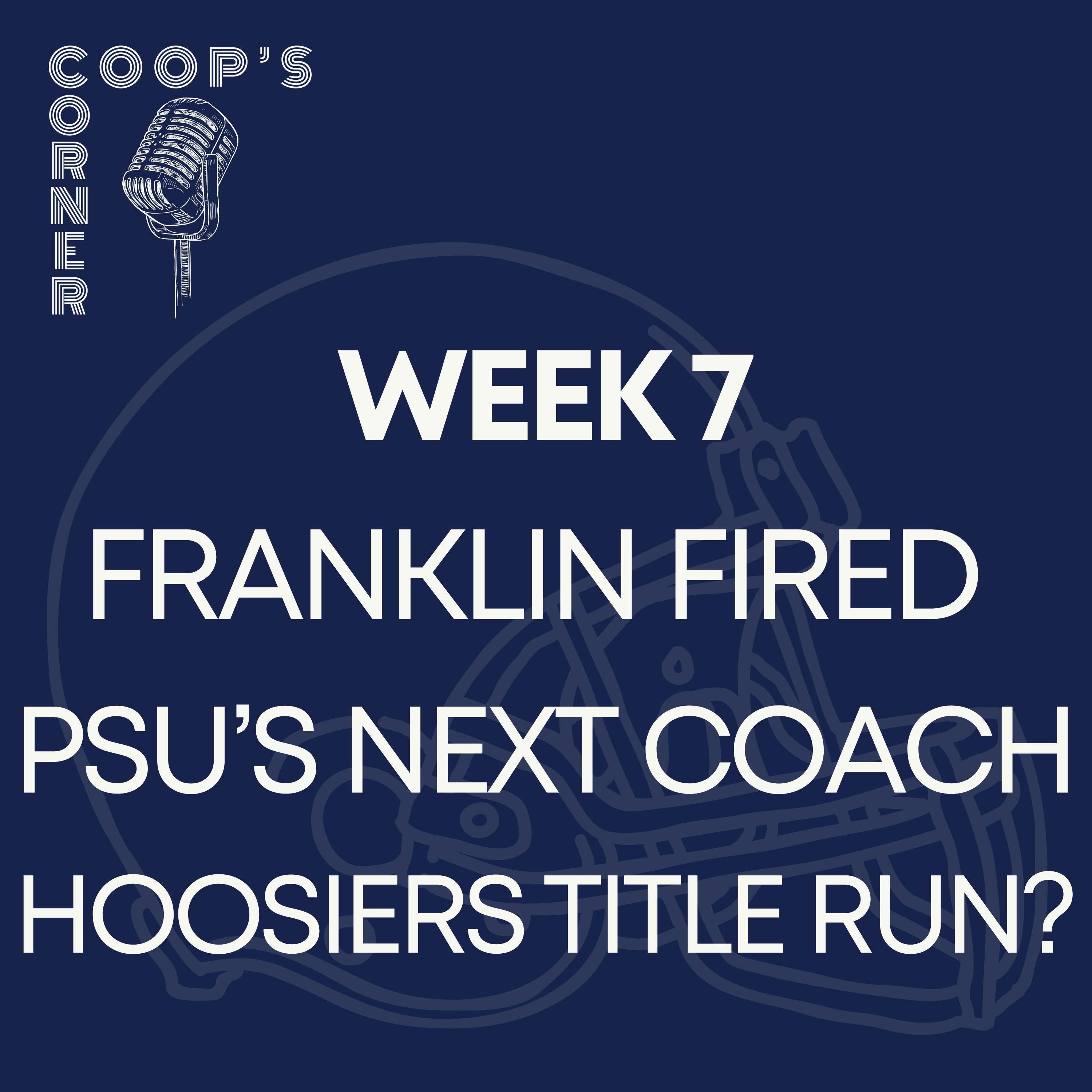 Coop's Corner: Penn State Fires James Franklin | Indiana SHINES in win vs Oregon | CFB Week 7 Recap episode artwork