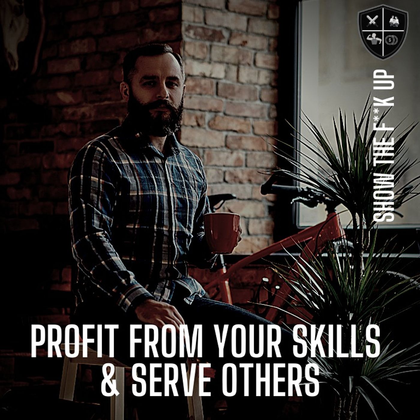 How To Profit From Your Skills Fast & Sell Your Services. STFU To Profits episode artwork