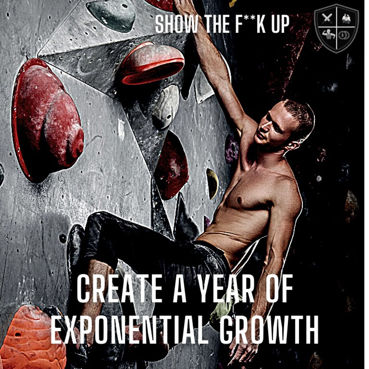 Best Year Ever P3. How To Create A Year Of Exponential Growth. STFU To Power episode artwork