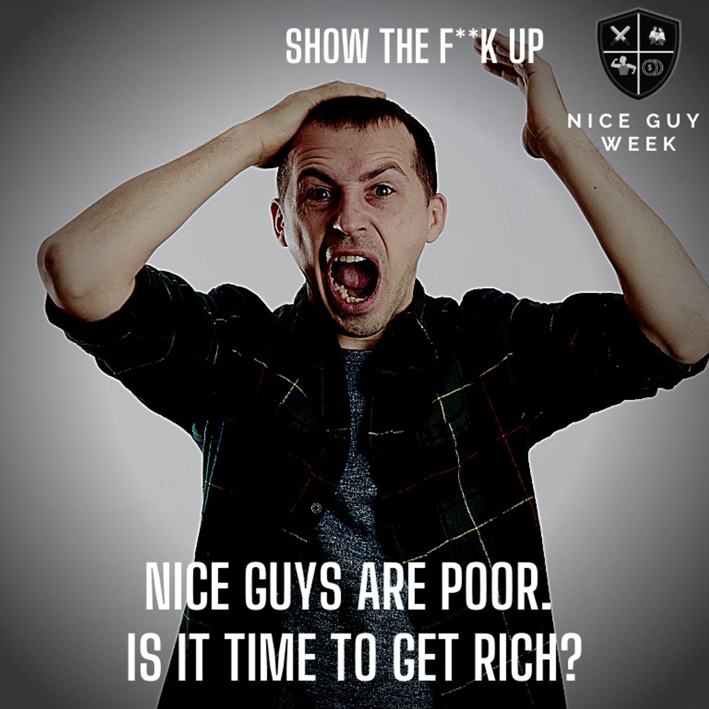 Nice Guys Mess Up The Money Game. Fix It Now. STFU To Profits episode artwork