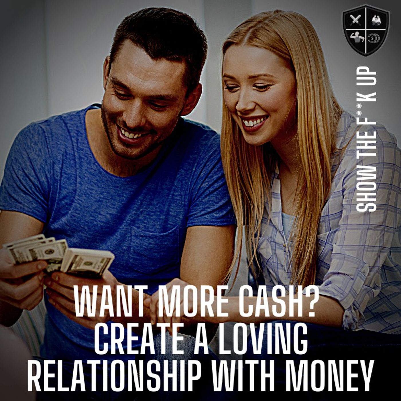 Money Goes Where Love Flows. STFU To Profits episode artwork