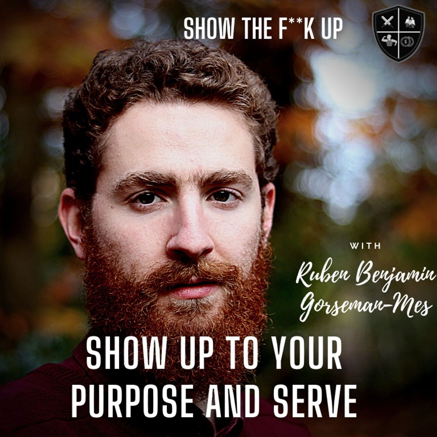 The Journey To Be Ready For Service With Ruben Benjamin Gorseman-Mes. STFU To Your Purpose episode artwork
