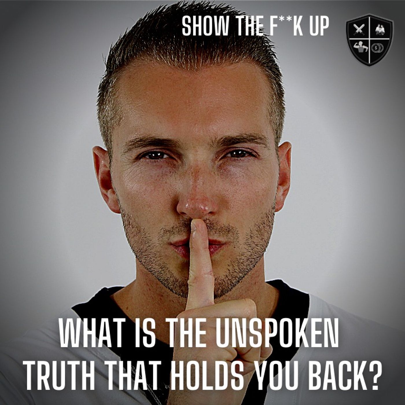 What Is The Unspoken Truth That Will Set You Free? STFU To Power episode artwork