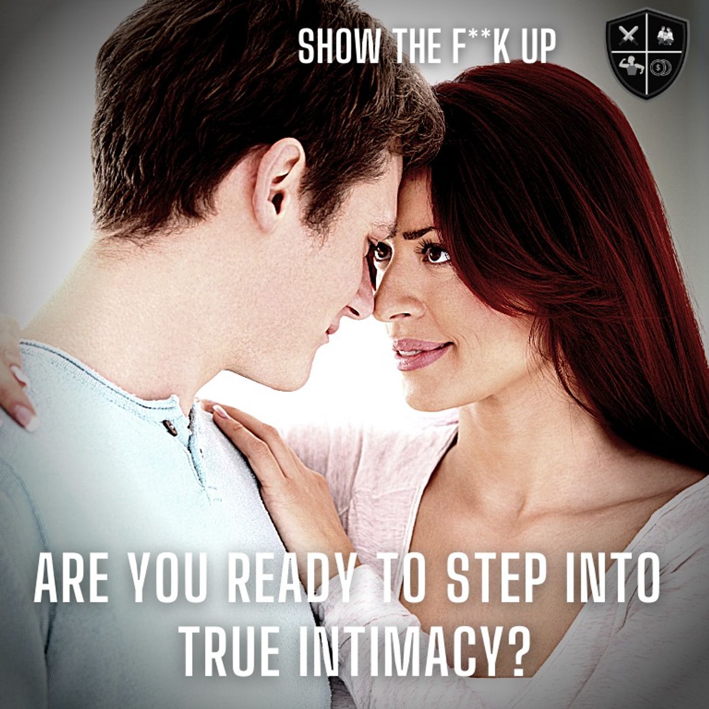 Do You Have the Balls to SHOW UP To YouR Relationship Potential? STFU TO Purpose episode artwork
