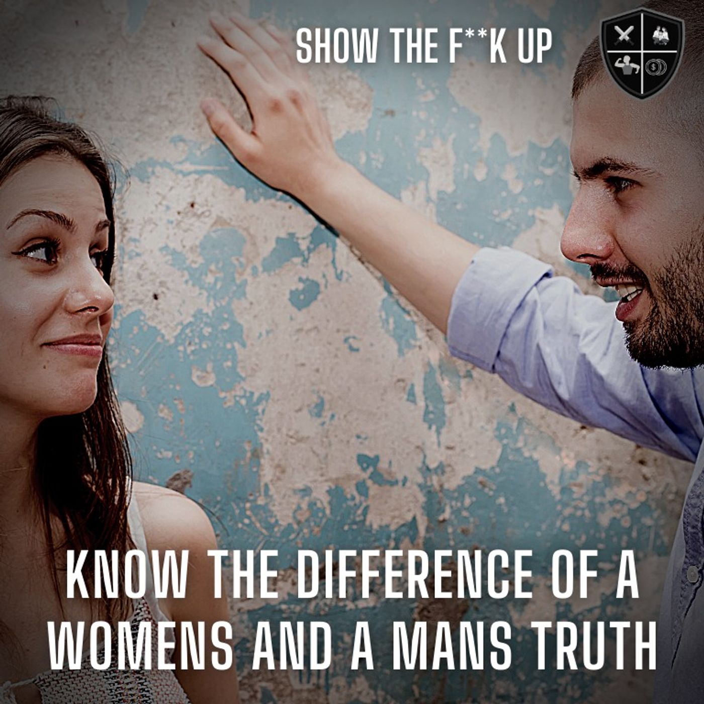 The Difference Of A Womens And A Mans Truth. STFU TO Passion episode artwork