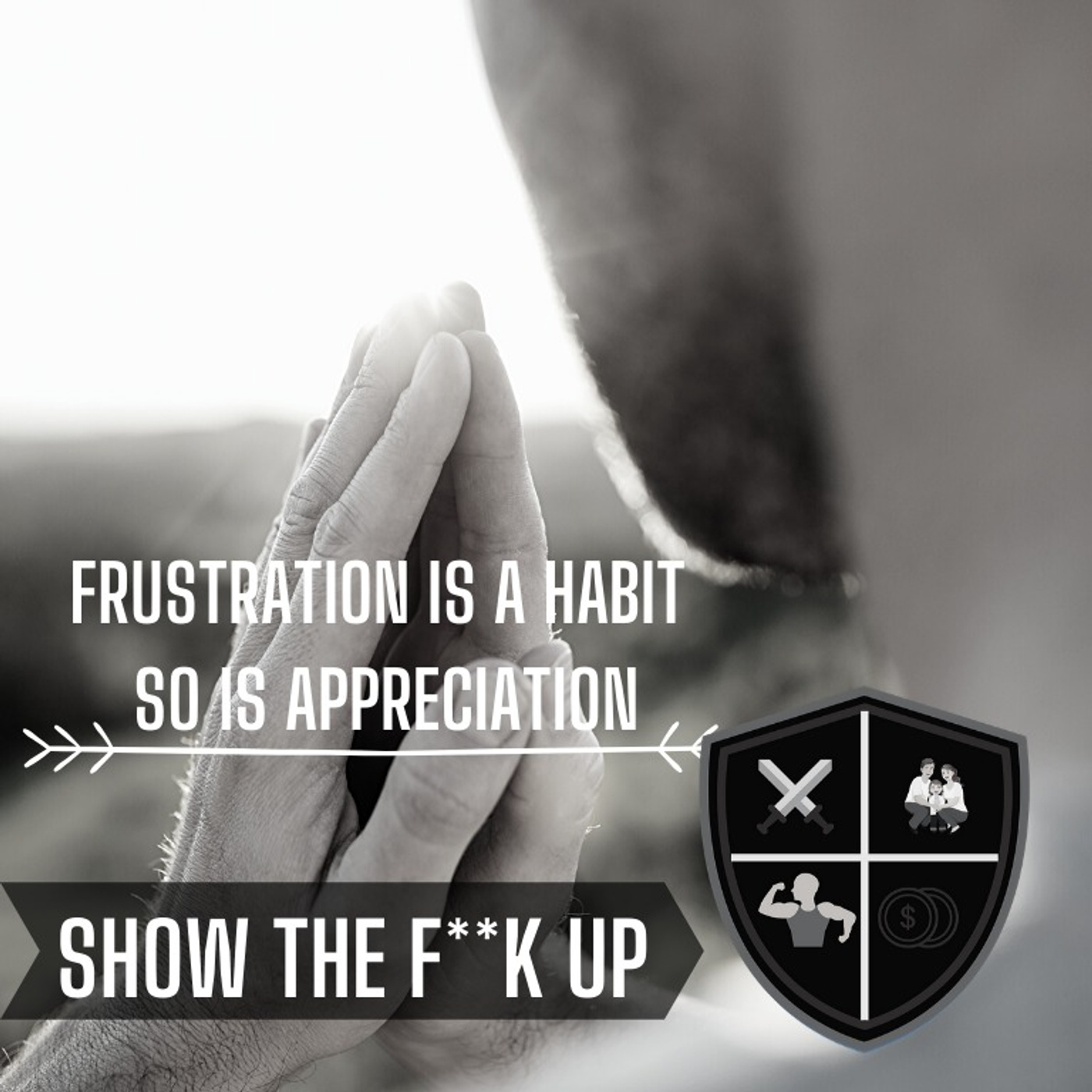 Grudges Or Blessings One Will Grow. SHOW THE F**K UP FOR Your Bullet Proof Mindset episode artwork