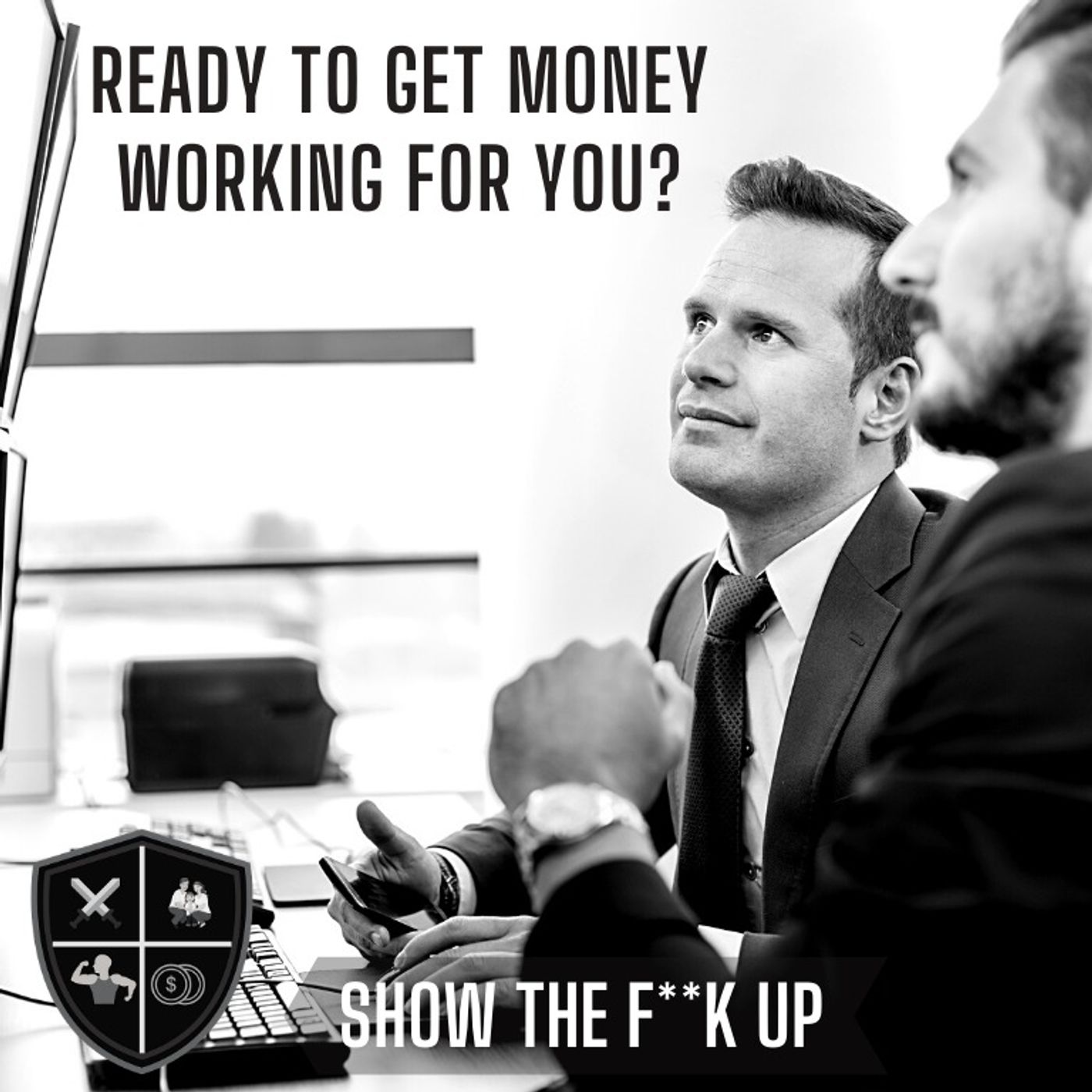 The 7 Ways To Make Money Work For You Even If You Are Broke. STFU To Your Profits episode artwork