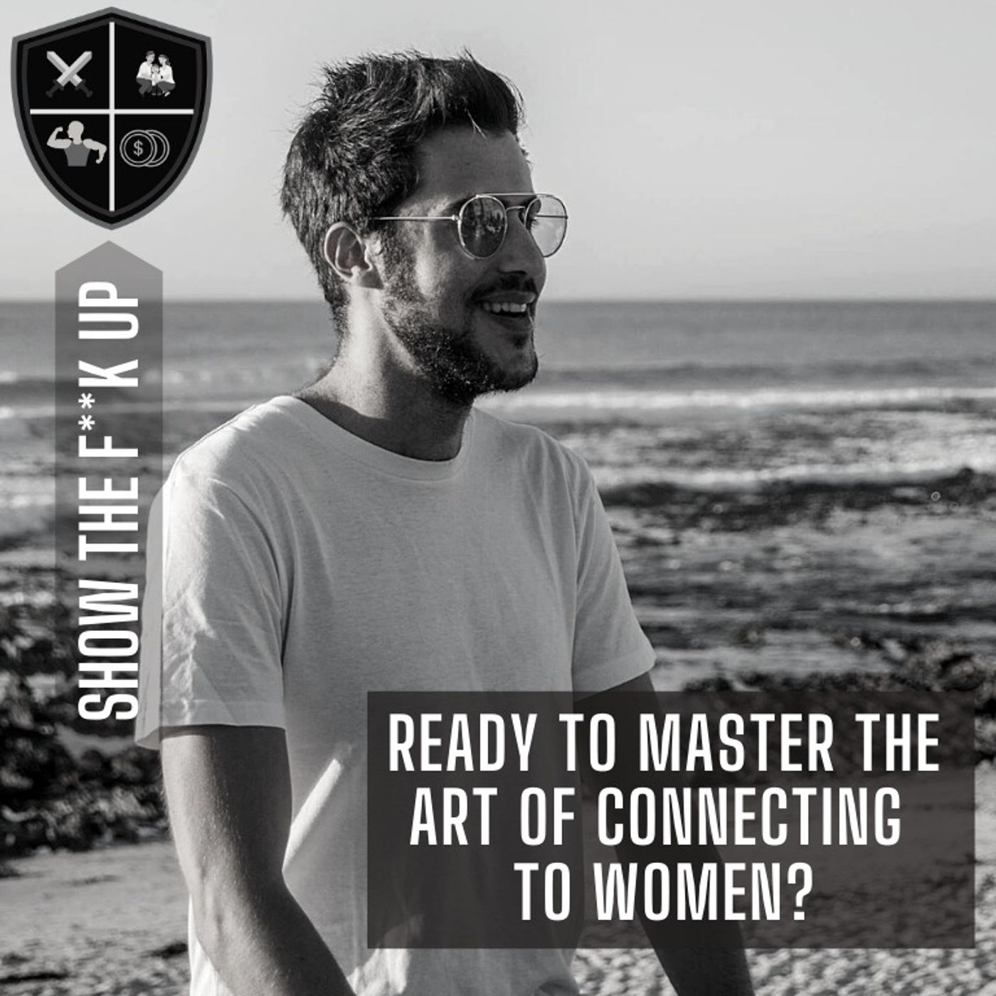 Connect And Attract The Women Of Your Dreams. STFU To Passion episode artwork