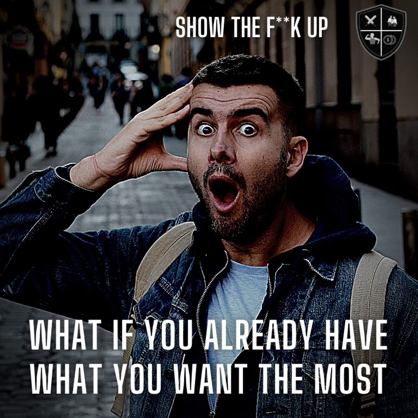 Best Year Ever P12. What if you already have what you want the most? STFU To Purpose episode artwork