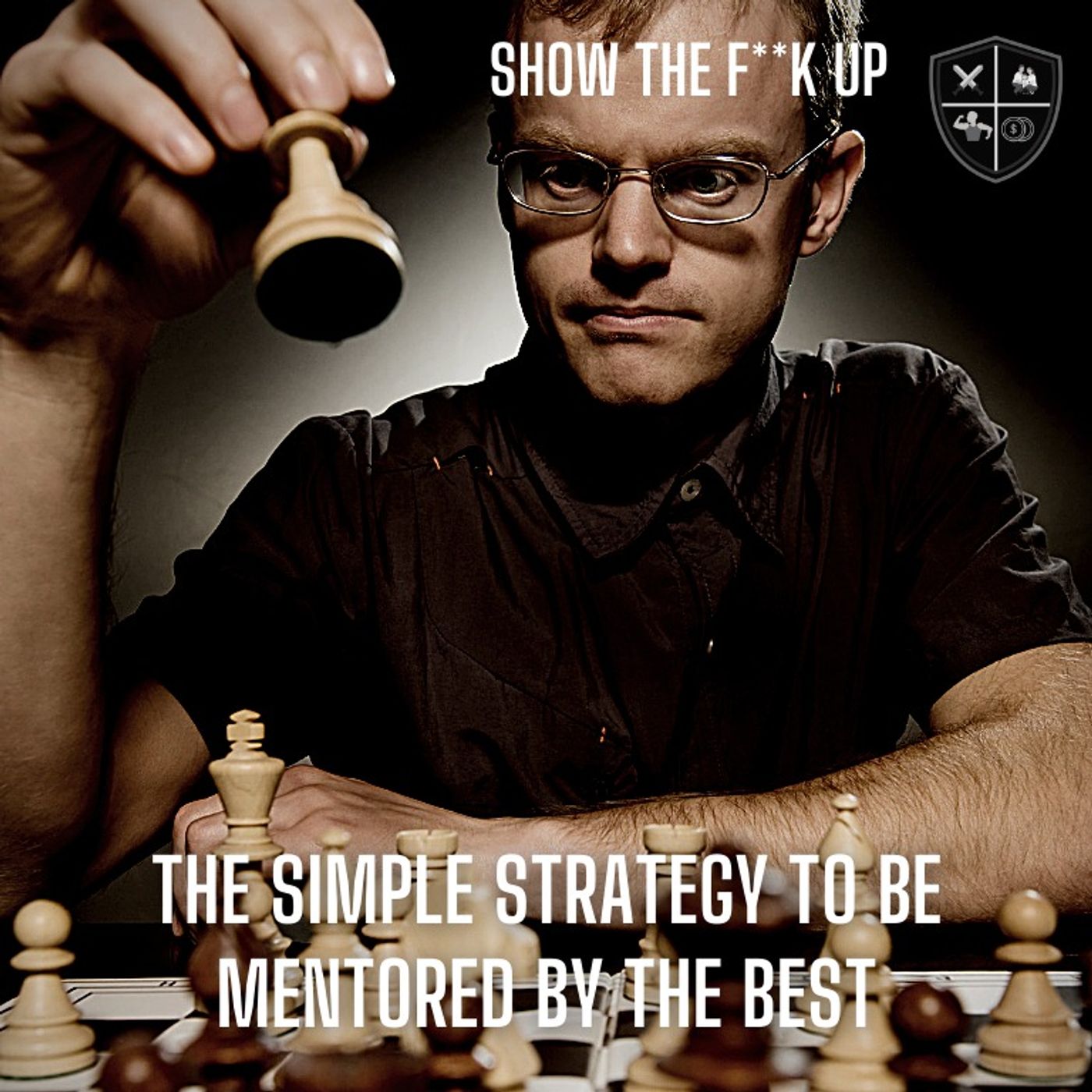 A Powerful Framework To Be Mentored By The Greatest. STFU To Power episode artwork