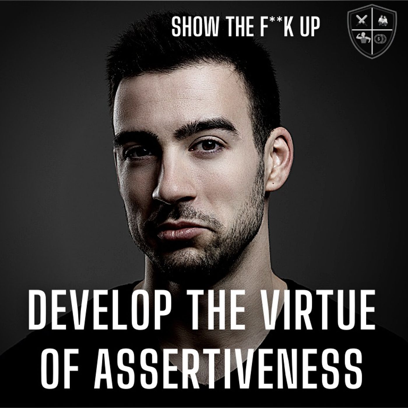 Develop Self Esteem And Grow From Aggressive Or Passive Too Assertive. STFU To Power episode artwork