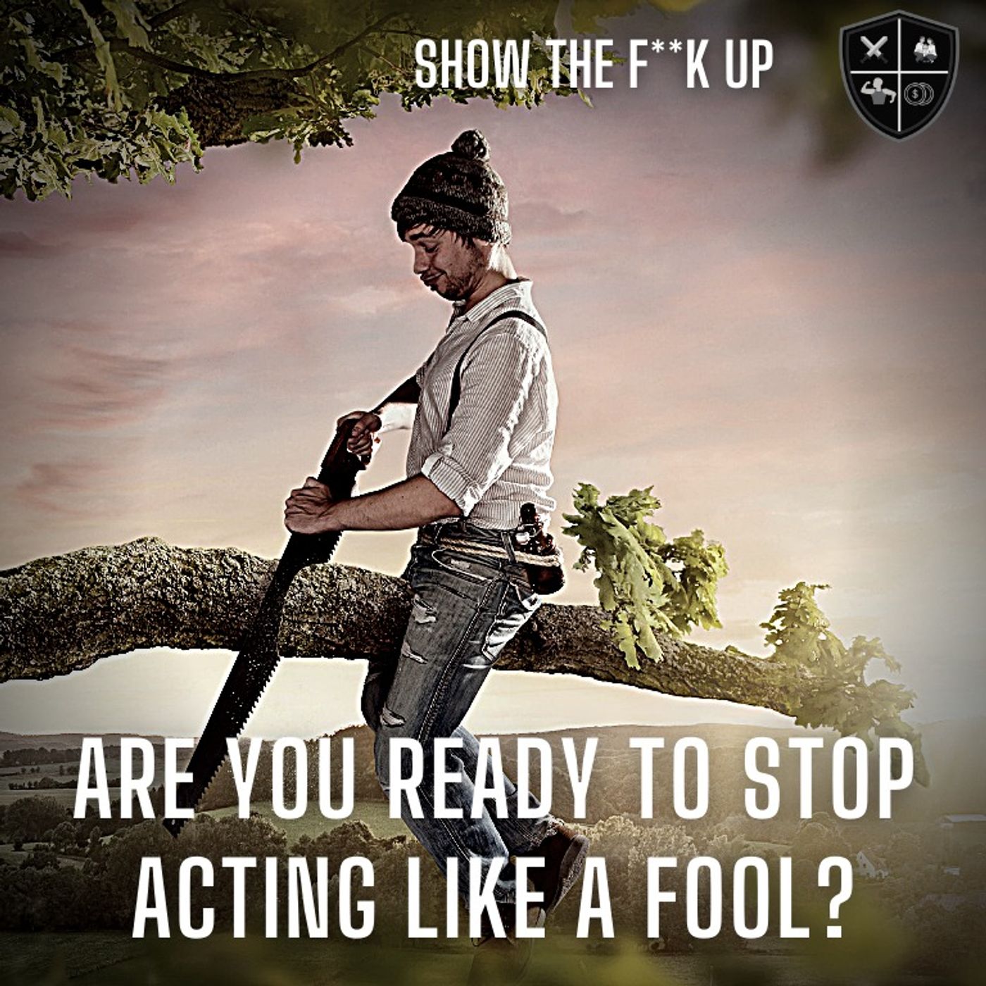 Let Go Of The Fool You Are And take Charge. STFU To Purpose episode artwork