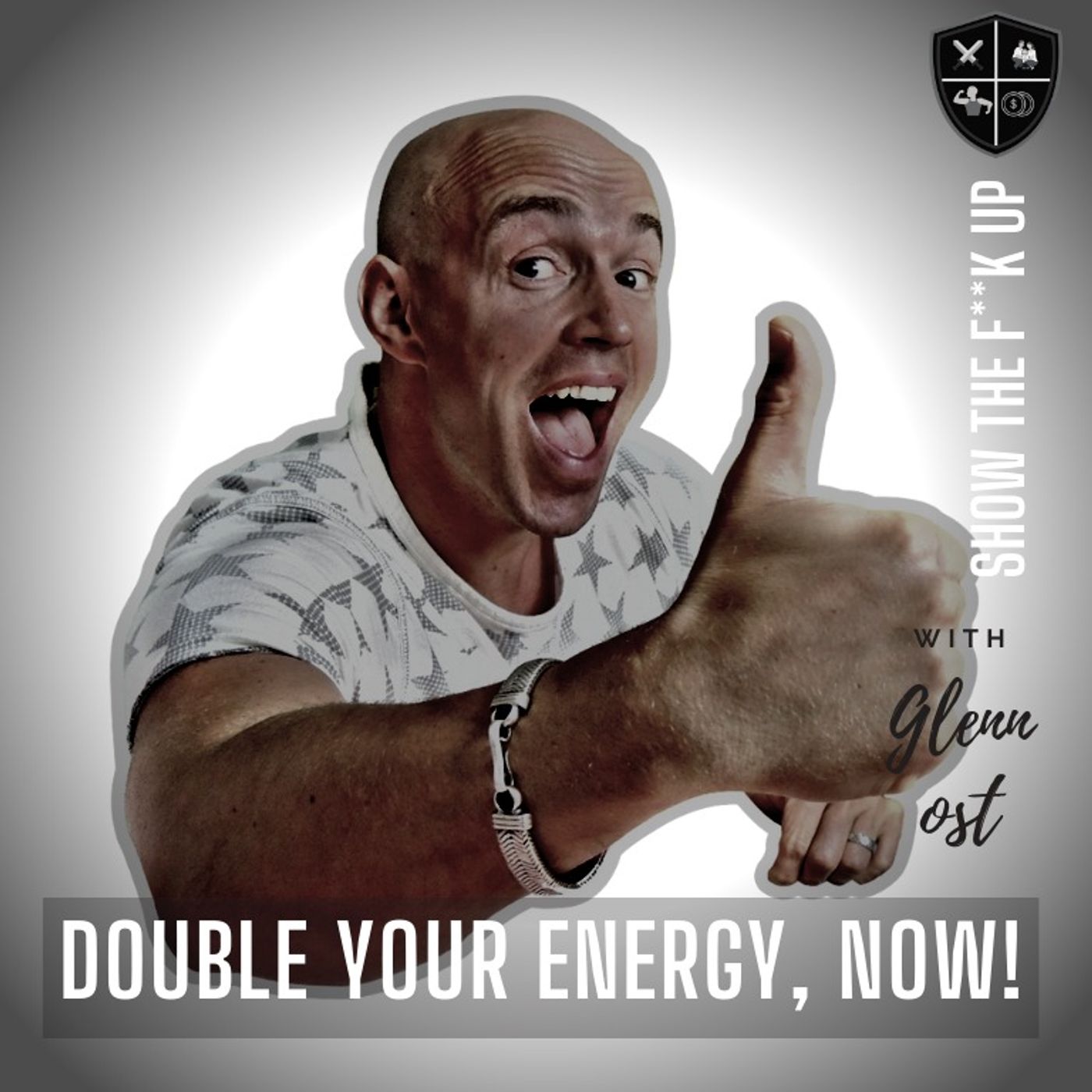 Double Your Energy With ONE Commitment With GLENN OST. STFU To Your Power episode artwork