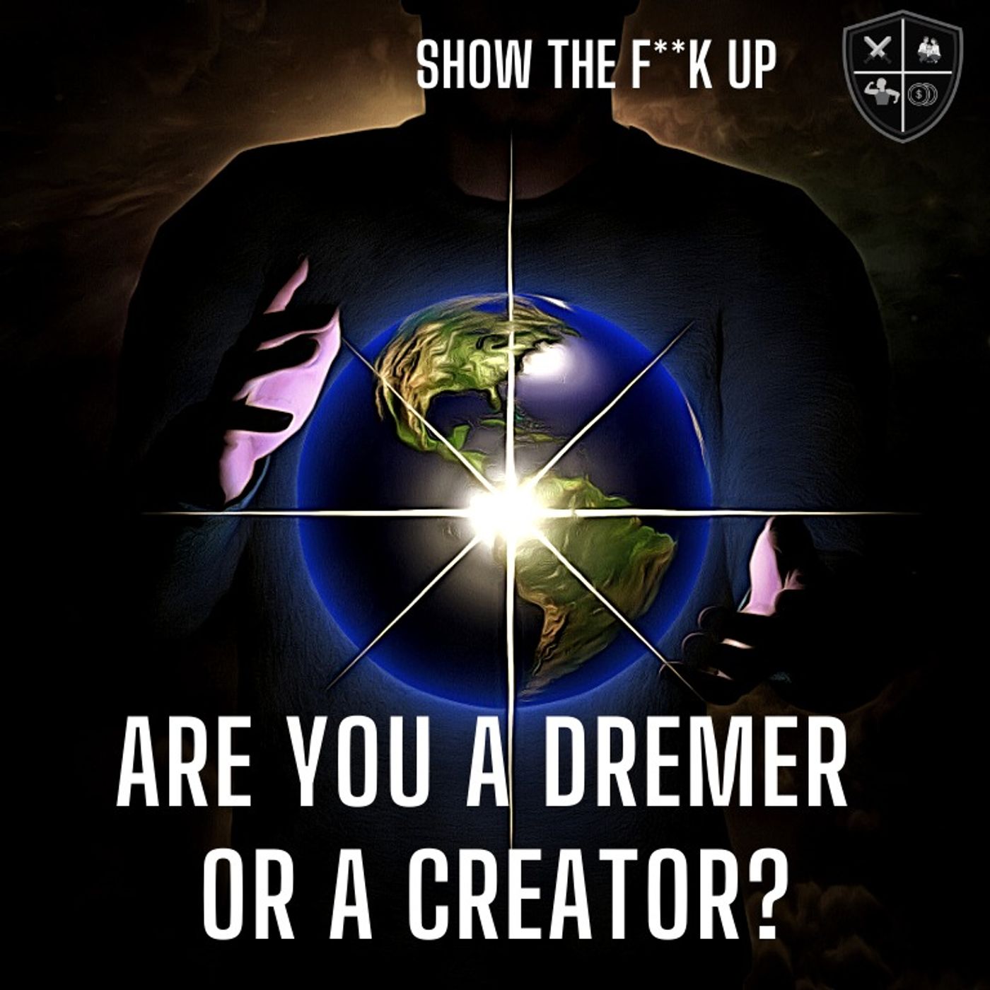 Are You A Dreamer Or A Creator? STFU To Power episode artwork