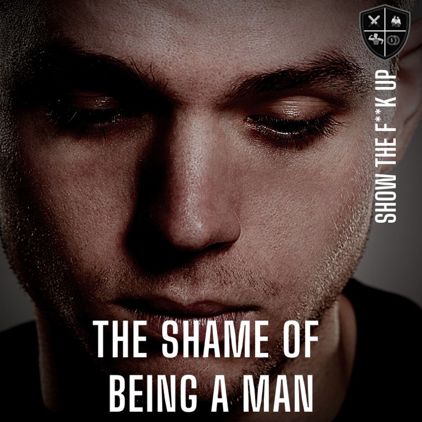 The Privilege And Shame Of Being A White Man And What To Do. STFU To Your Purpose episode artwork