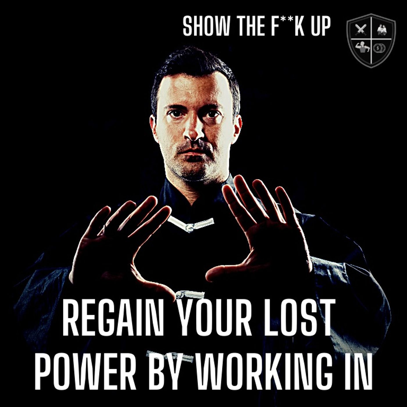 The Secret Is Not To Workout But To Work-In. You Vs You. STFU To Power episode artwork
