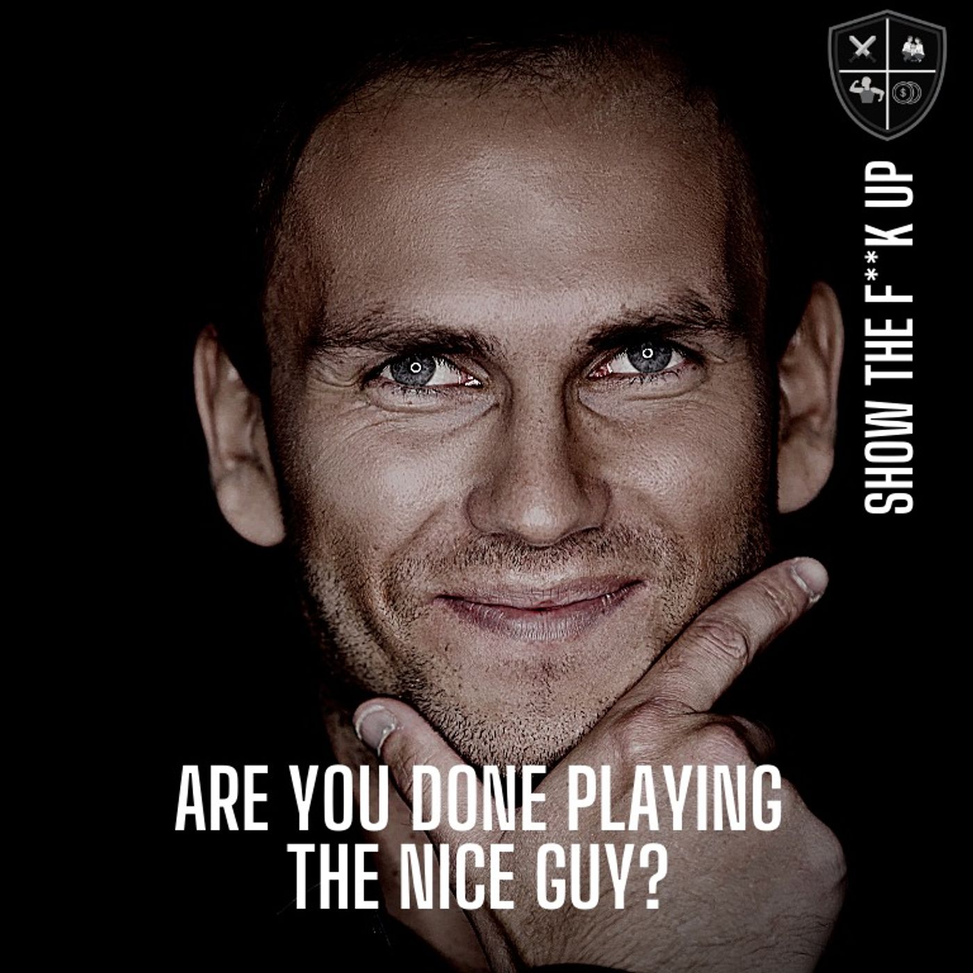 No More Mr NICE GUY. Are You Done? STFU To Your Power episode artwork