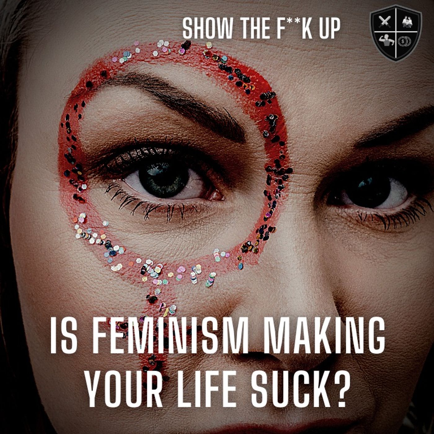 The Blame Feminism Get For Suppressing Men. STFU TO Power episode artwork