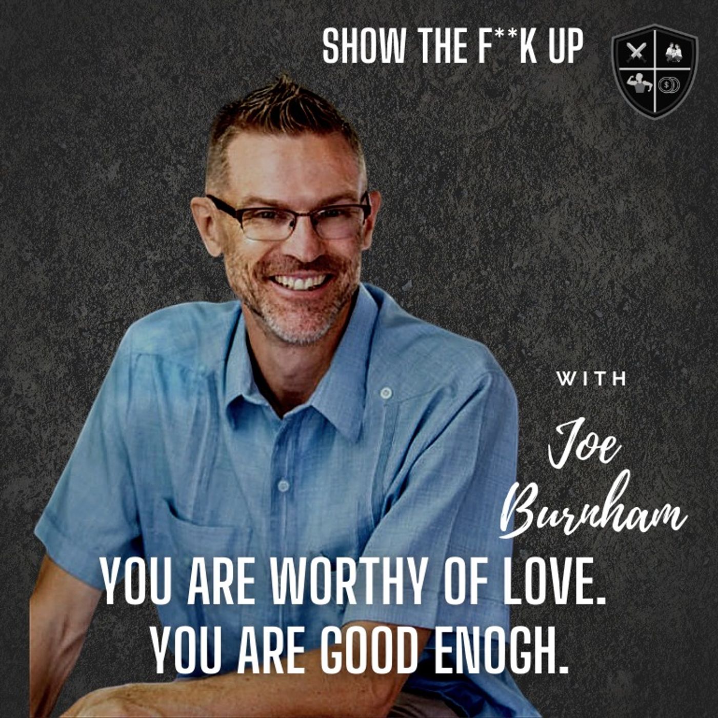 Overcome The Religious and Cultural Shame Of Not Being Enough With Joe Burnham. STFU To Purpose episode artwork