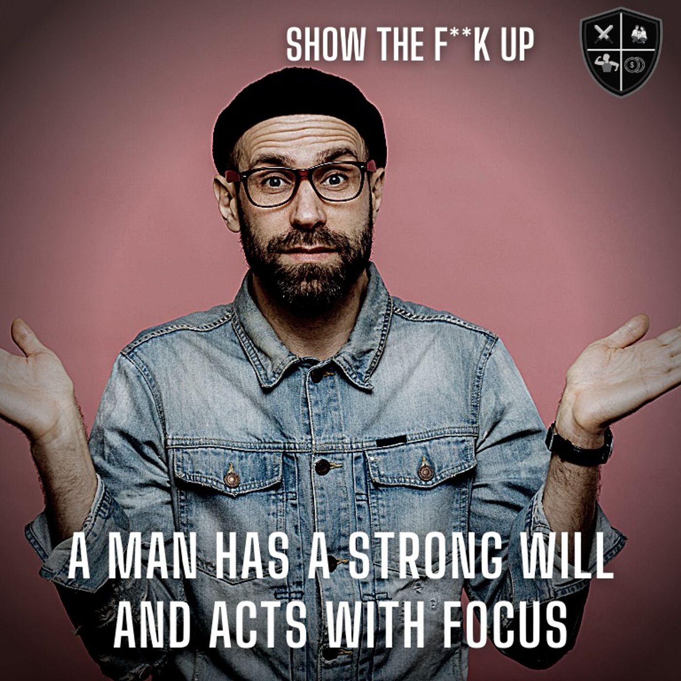 4 Questions to level up Your Willpower And Get Laser Focused To Create The Life You Want. STFU To Purpose episode artwork