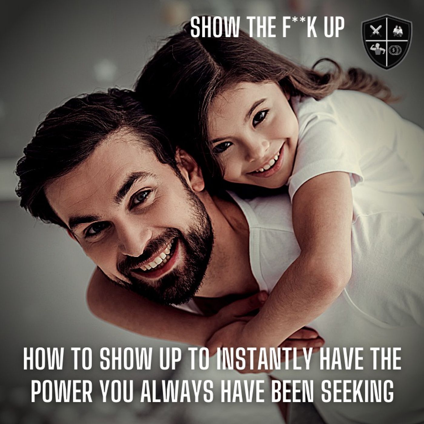 What Happens In Your Life When You Commit To Show The F**k Up. STFU TO Power episode artwork