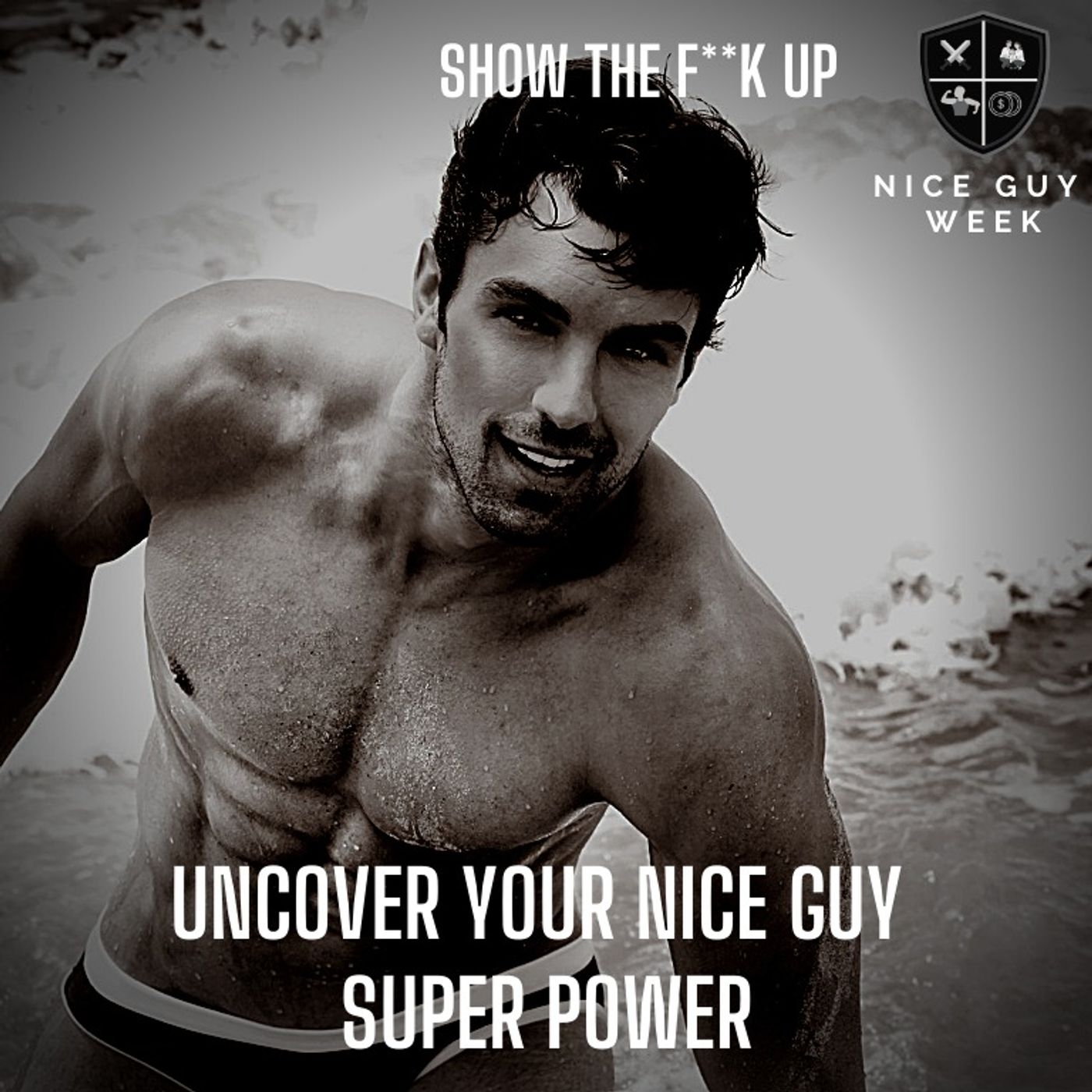 Uncover Your Nice Guy Super Power To Live The Great Life You Are Longing For. STFU To Purpose episode artwork