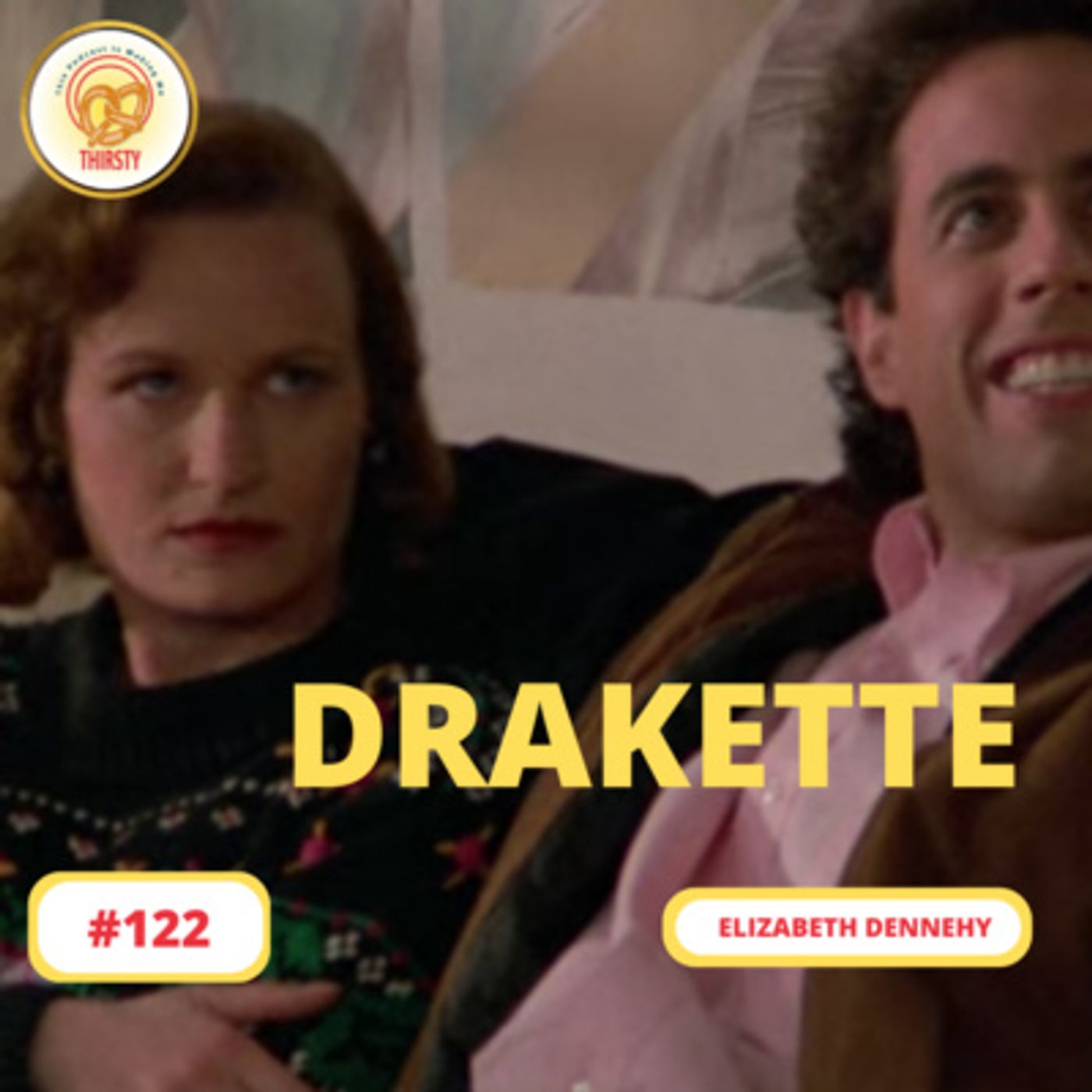SEINFELD PODCAST | ELIZABETH DENNEHY | "THE DRAKETTE" | 122