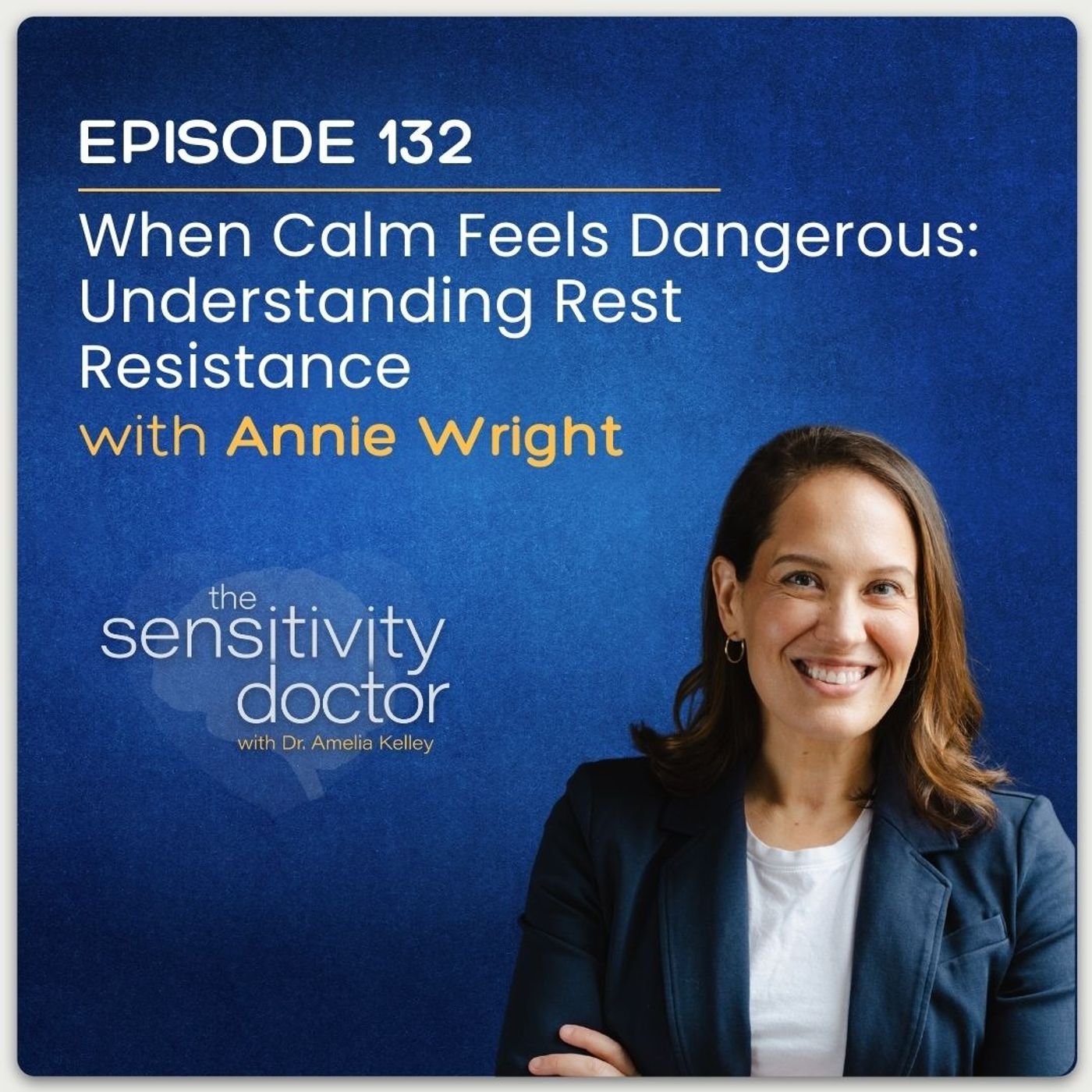 When Calm Feels Dangerous: Understanding Rest Resistance with Annie Wright