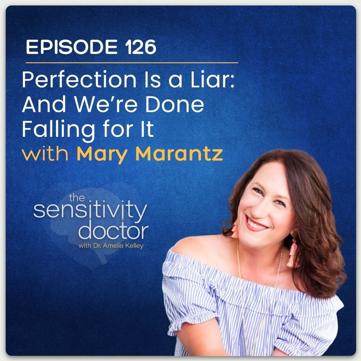 Perfection Is a Liar: And We’re Done Falling for It with Mary Marantz