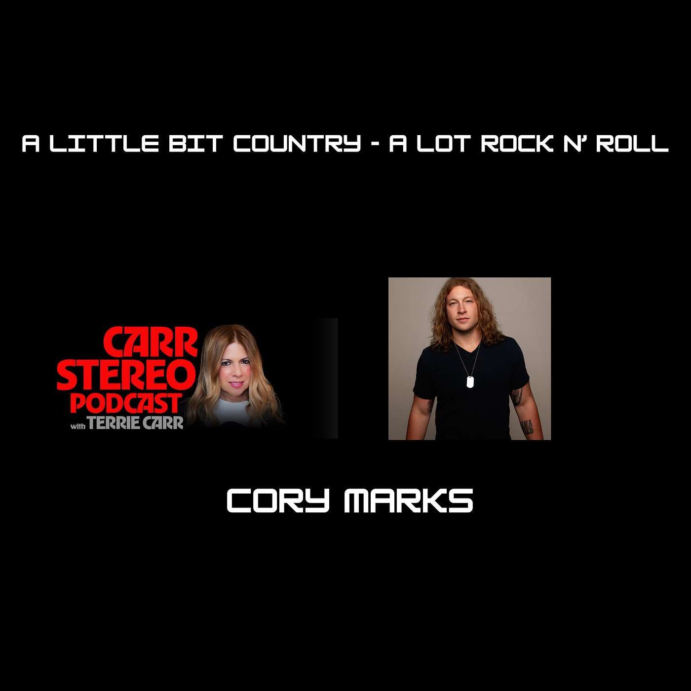 A Little Bit Country - A LOT Rock N' Roll with Cory Marks episode artwork