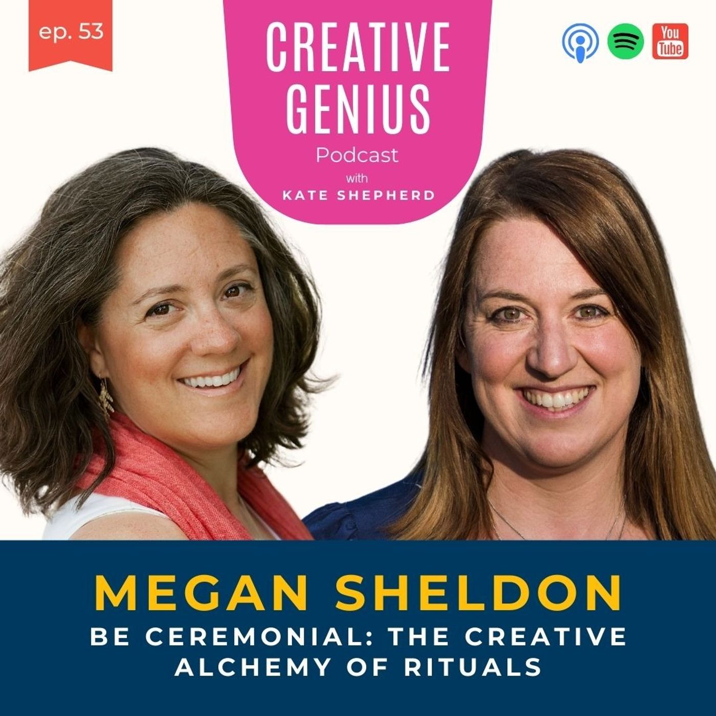 53 - Megan Sheldon - Be Ceremonial: The Creative Alchemy of Rituals