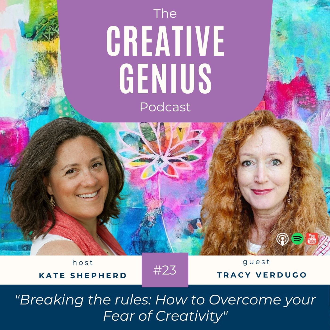 23 - Tracy Verdugo Artist & Author of Paint Mojo: Breaking the rules: How to Overcome your Fear of Creativity