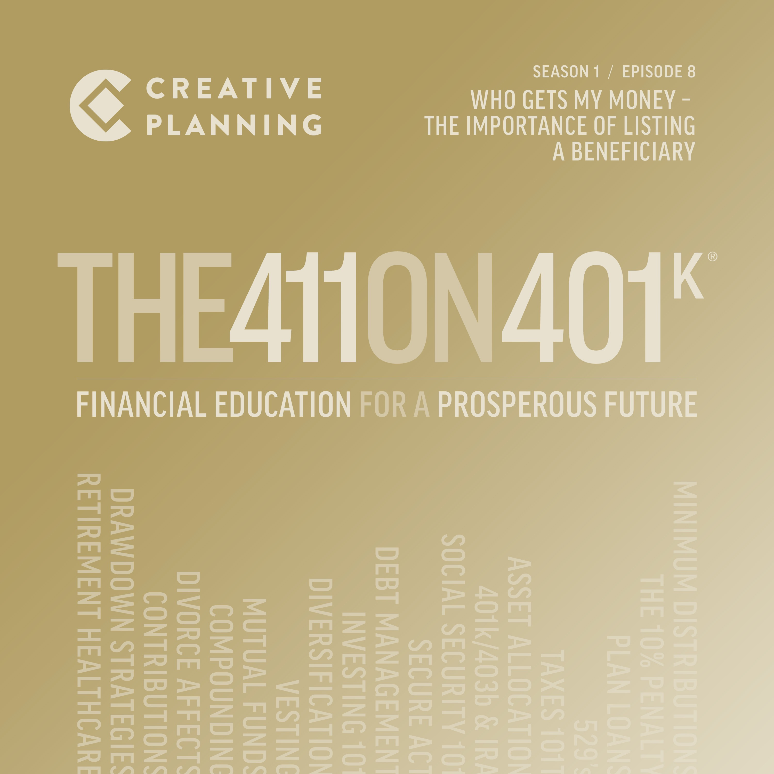 Episode 8 - Who Gets My Money: The Importance of Listing A Beneficiary