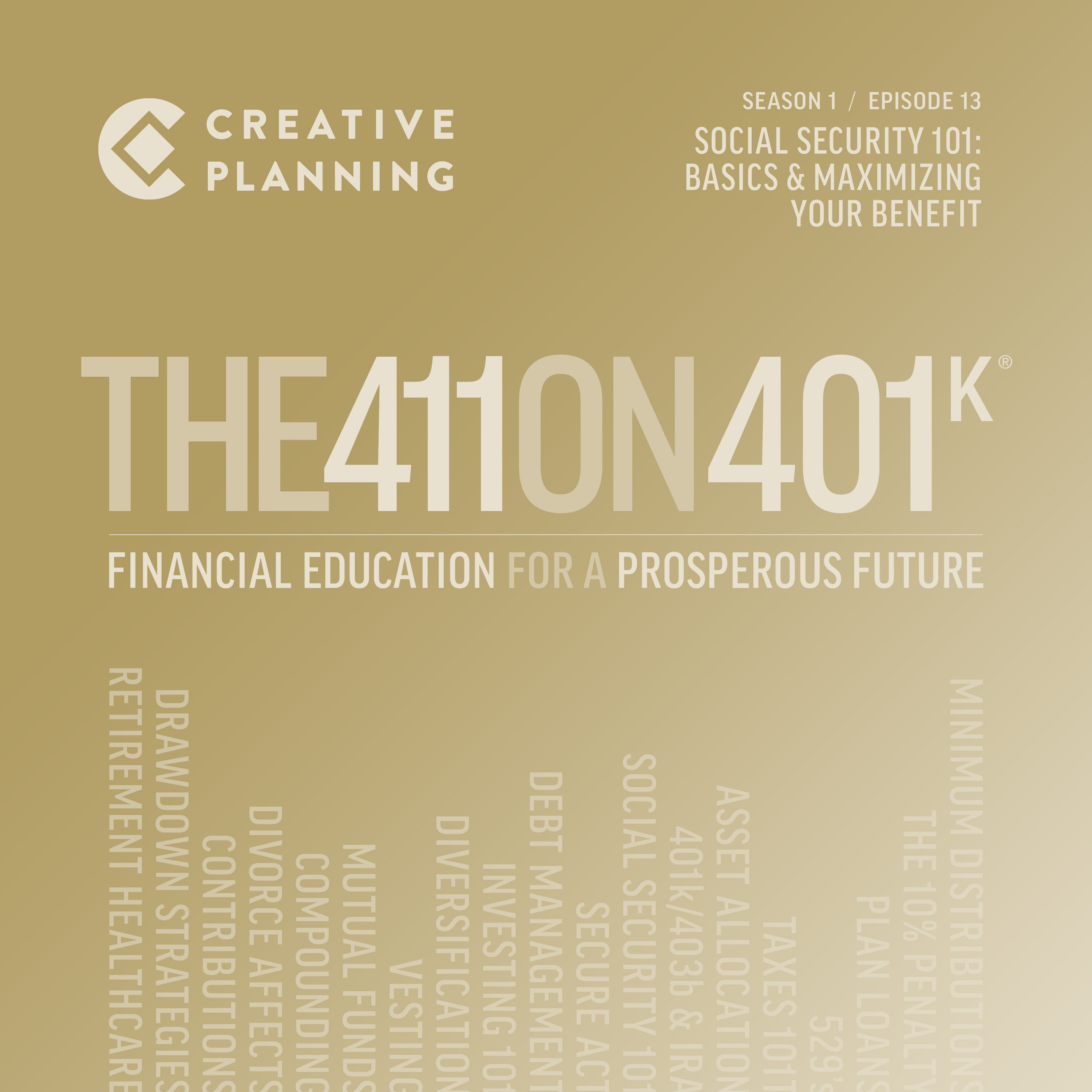 Episode 13 - Social Security 101: Basics & Maximizing your Benefit