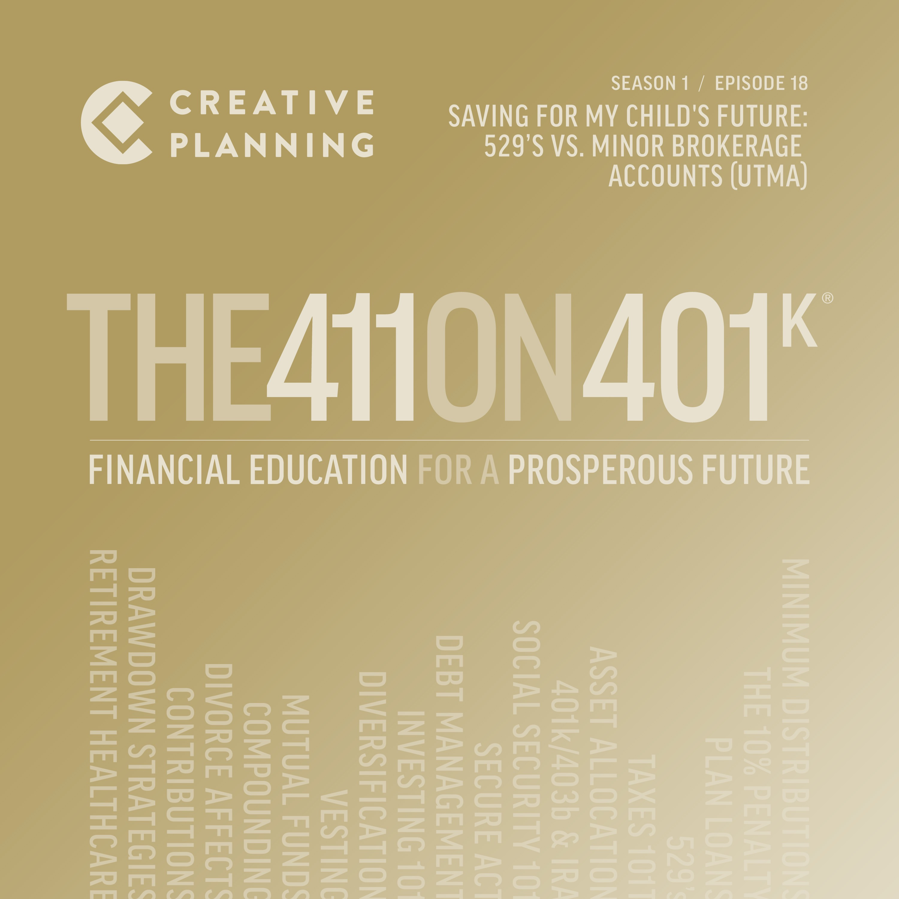Episode 18 – Saving for My Child's Future: 529’s vs. Minor Brokerage Accounts (UTMA)