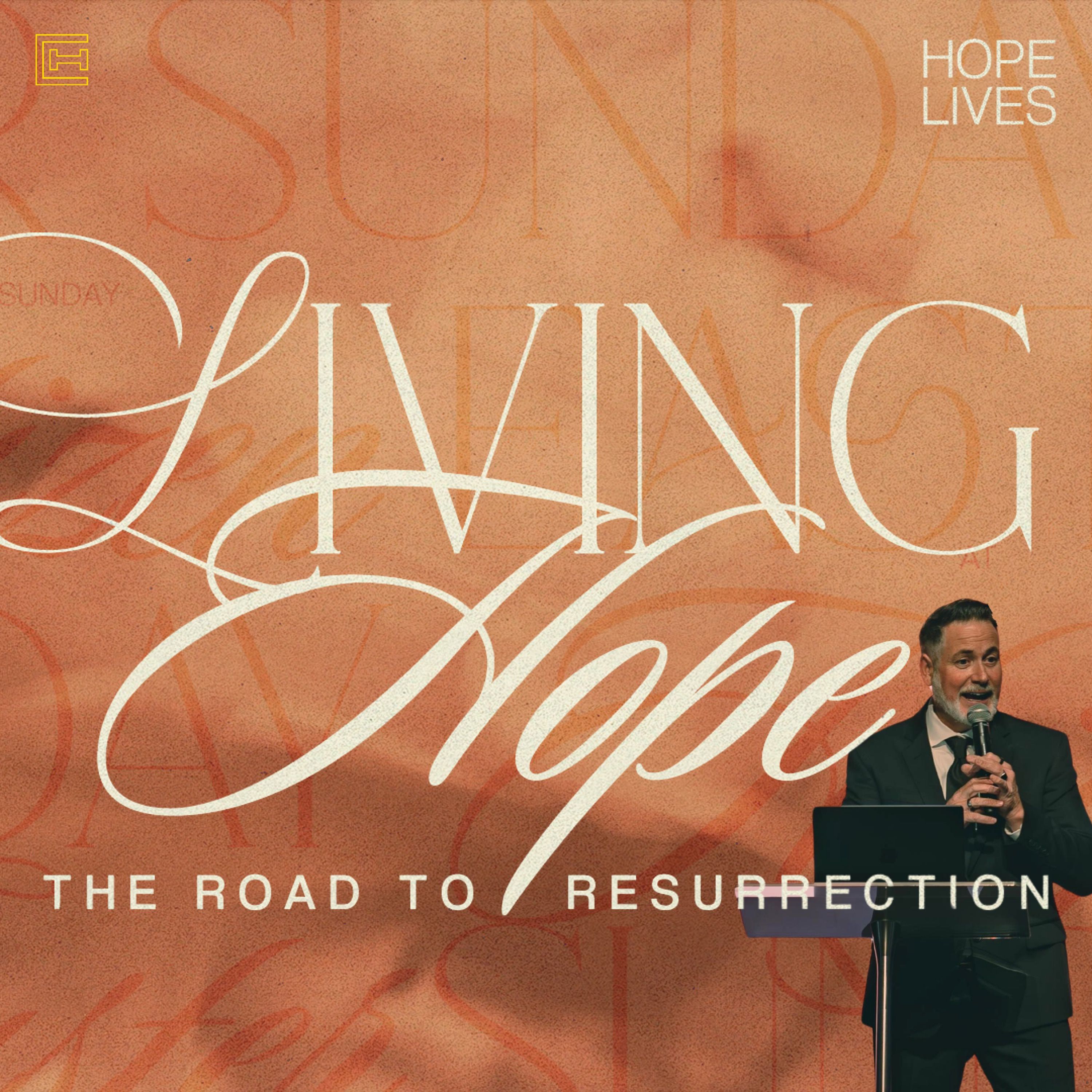 Easter Sunday | Living Hope | Hope Lives | Pastor Michael Giroux episode artwork