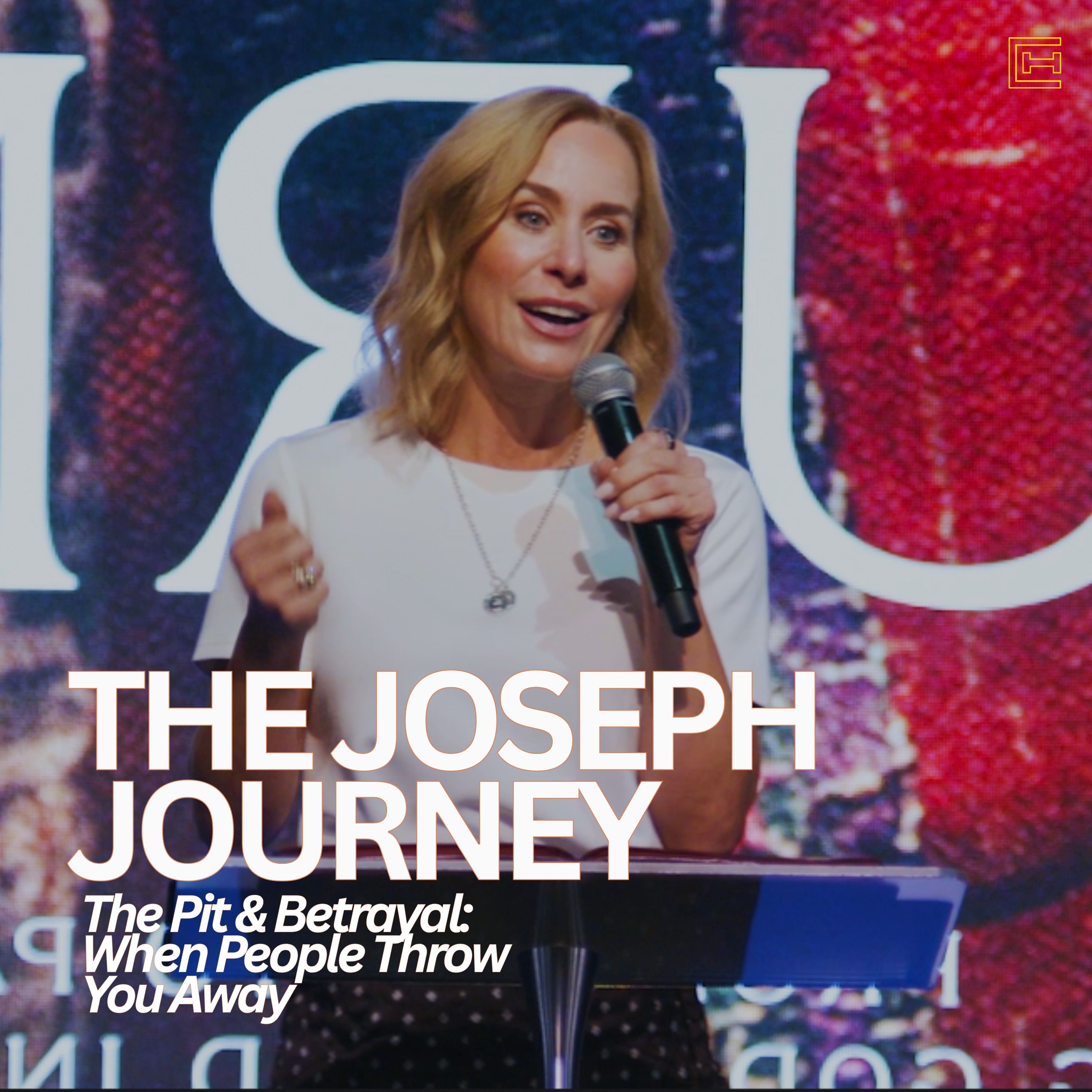The Joseph Journey | Week 2 | The Pit & Betrayal: When People Throw You Away | Pastor Heather Giroux episode artwork