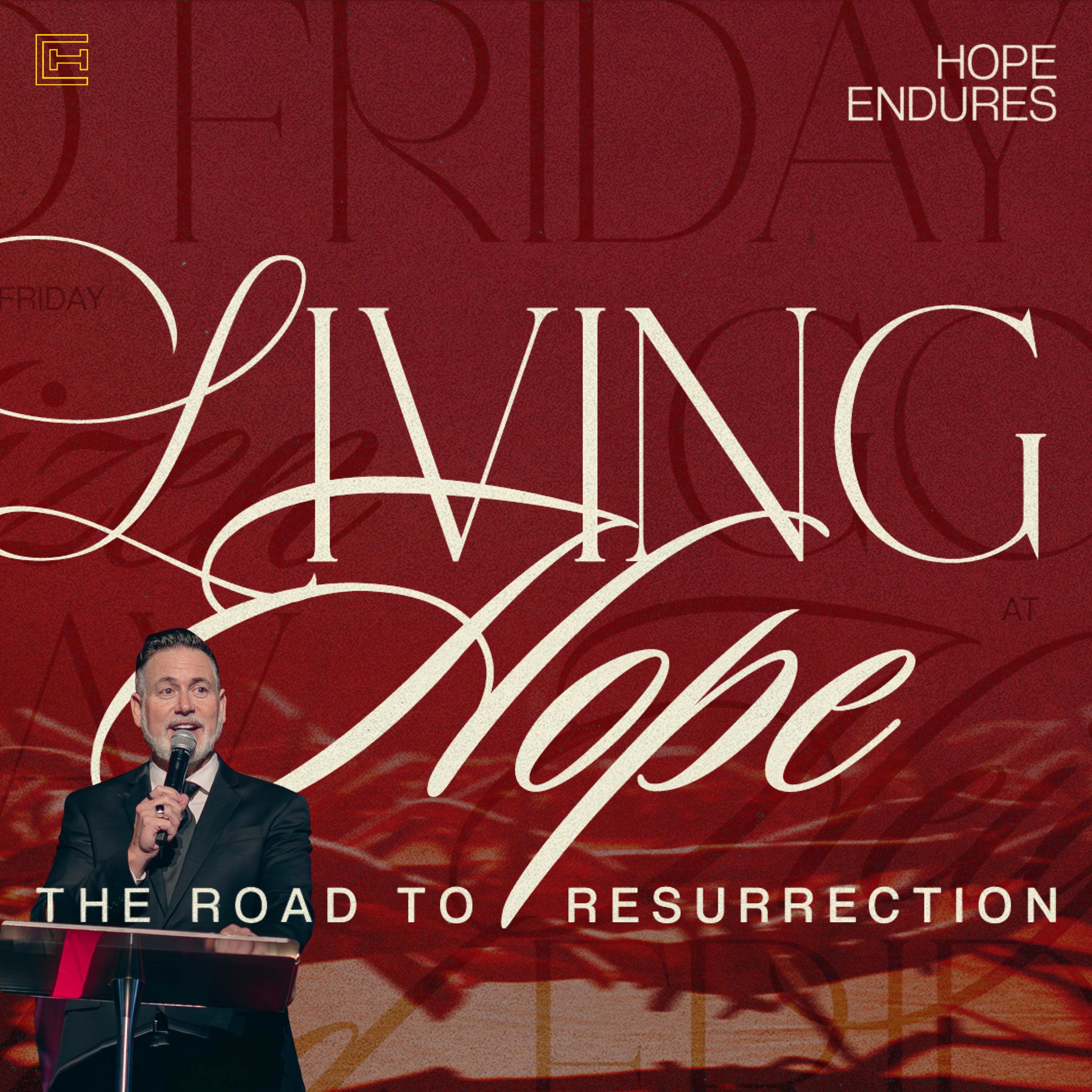Good Friday | Living Hope | Hope Endures | Pastor Michael Giroux episode artwork
